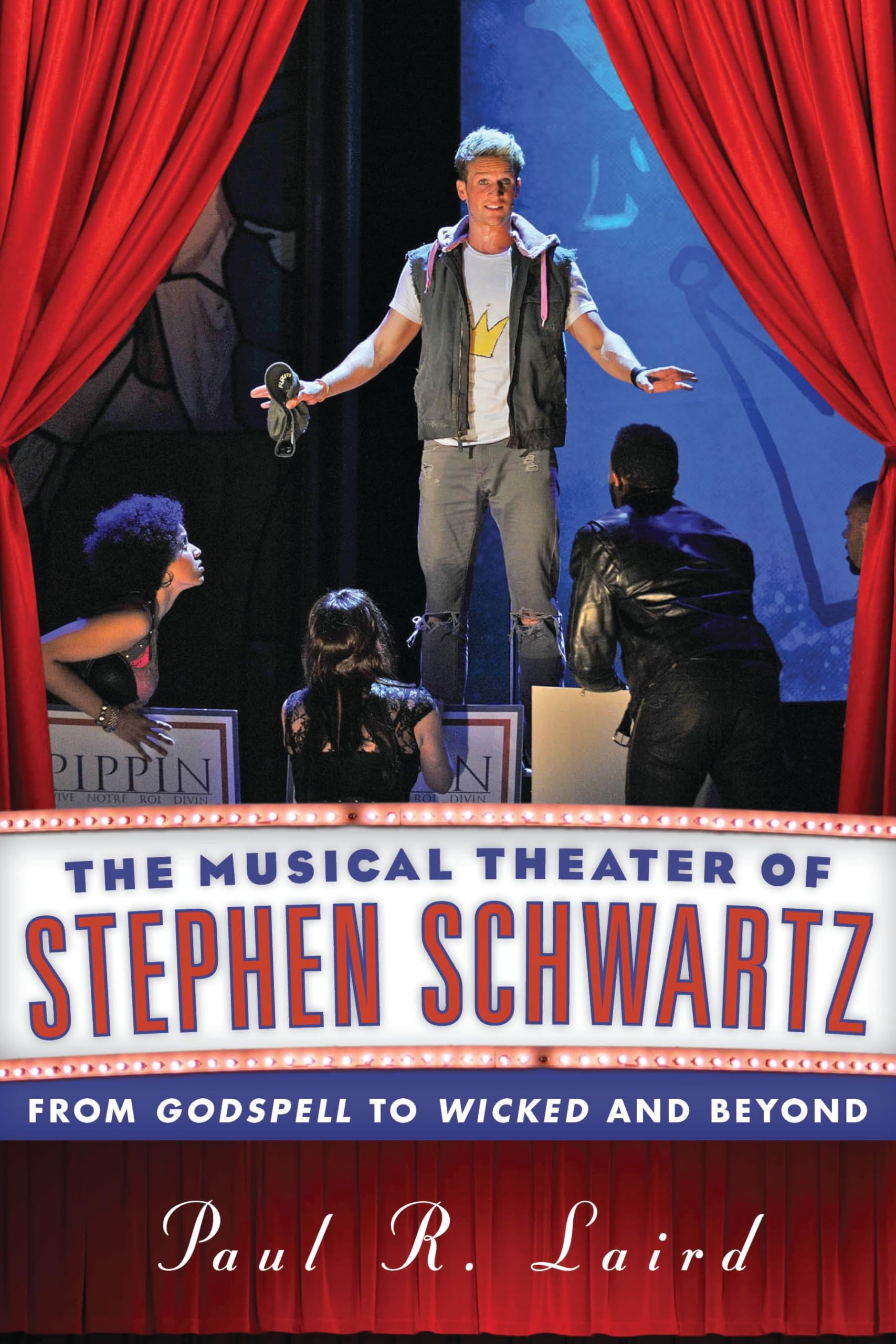 The Musical Theater of Stephen Schwartz livre Broadway de Godspell à Wicked