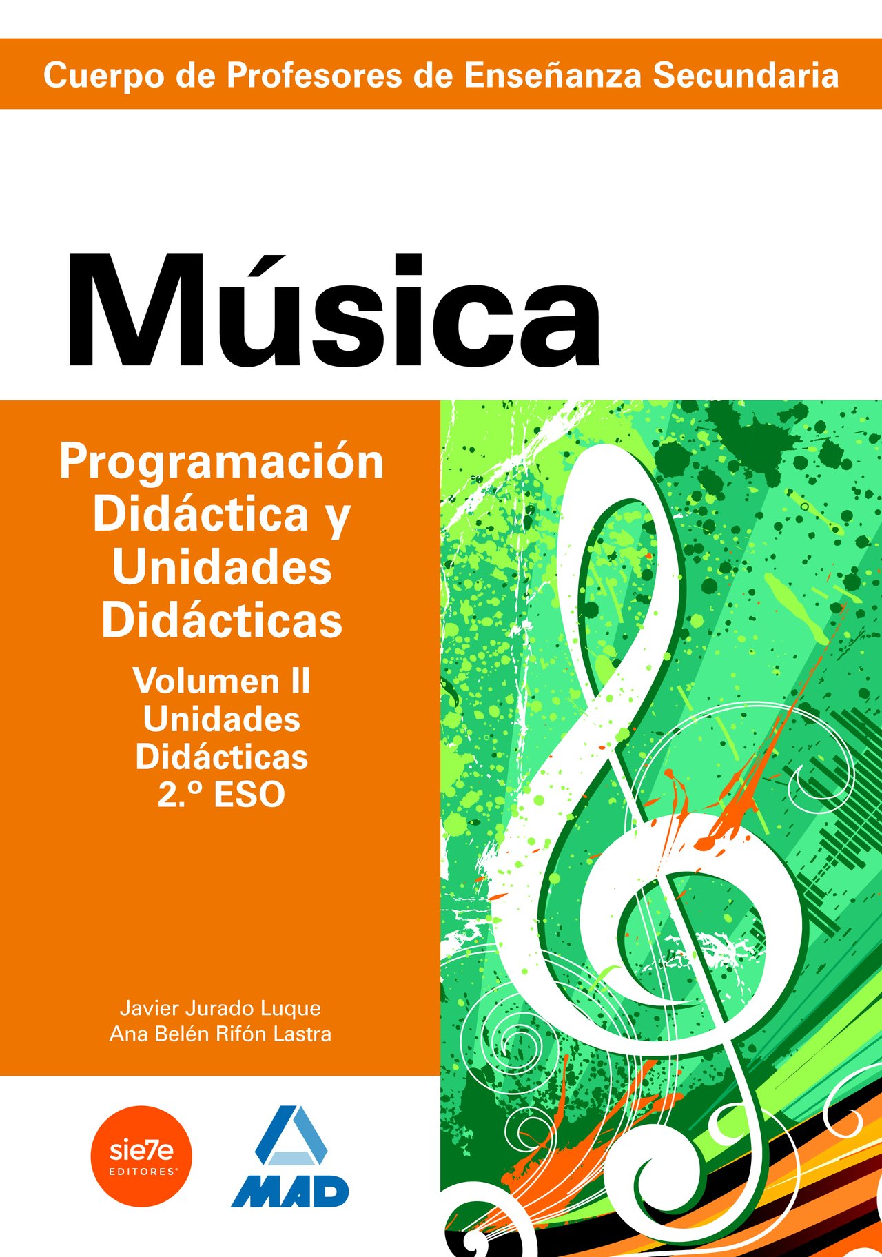 Cuerpo de profesores de enseñanza secundaria. Música. Programación didácica y unidades didácticas. Volumen ii. Programaciones didácticas. 2º y 4º eso. (Profesores Secundaria - Fp) - 9788467629385