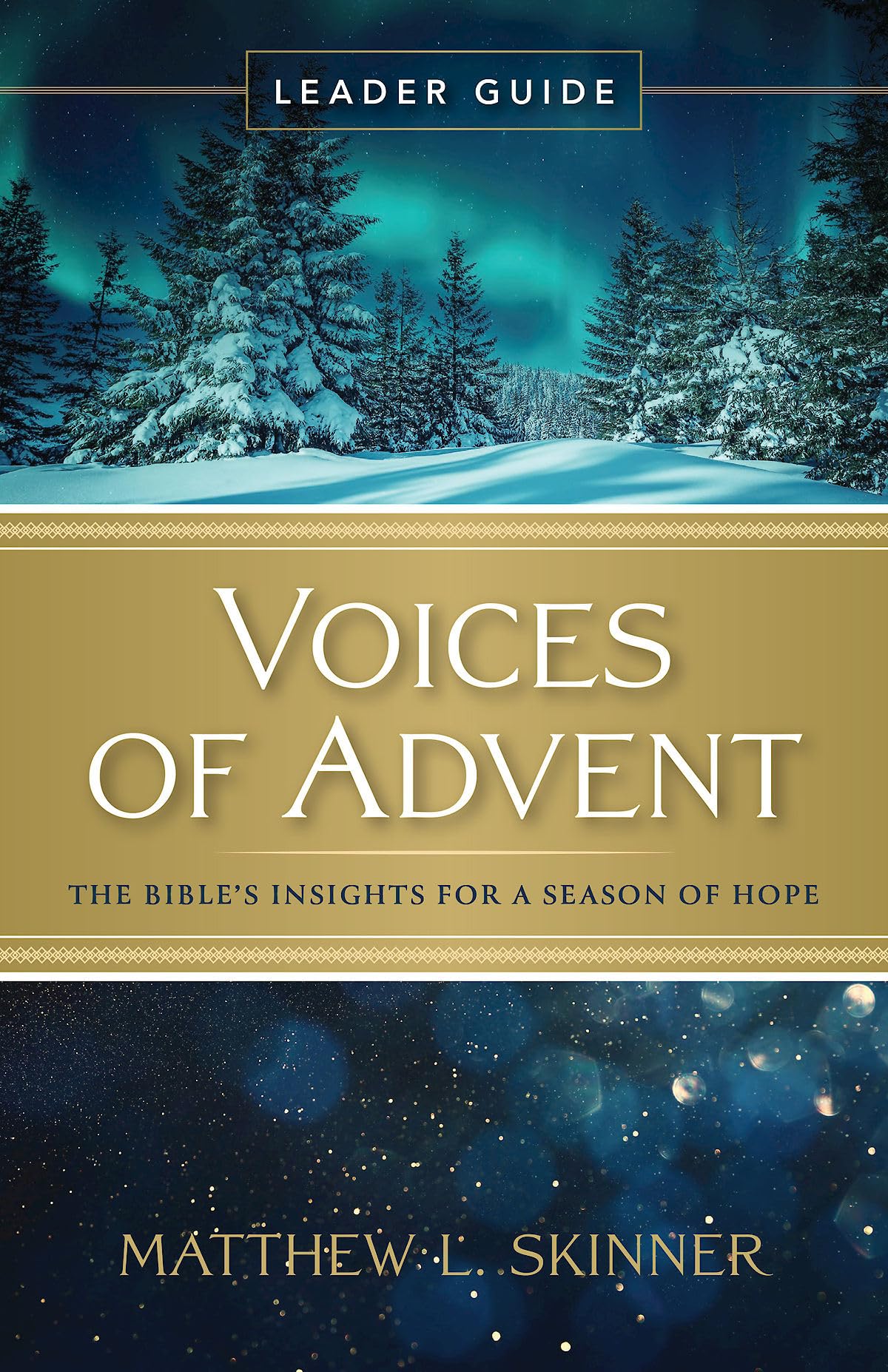 Voices of Advent Leader Guide: The Bible’s Insights for a Season of Hope