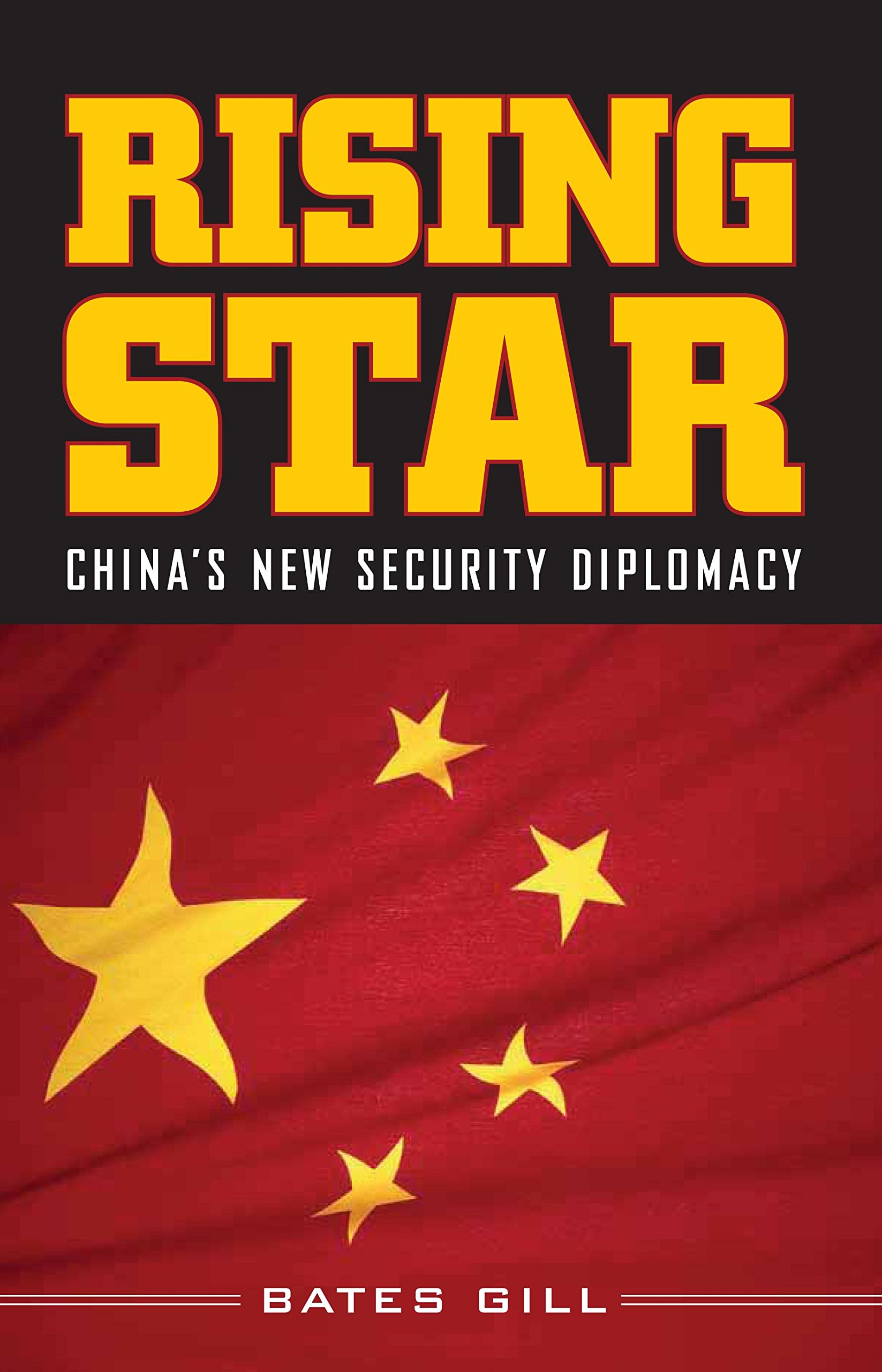 Buy Rising Star: China's New Security Diplomacy โ BookShops.in