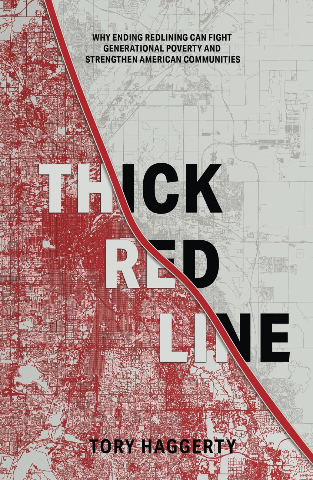 Thick Red Line: Why Ending Redlining Can Fight Generational Poverty and Strengthen American Communities
