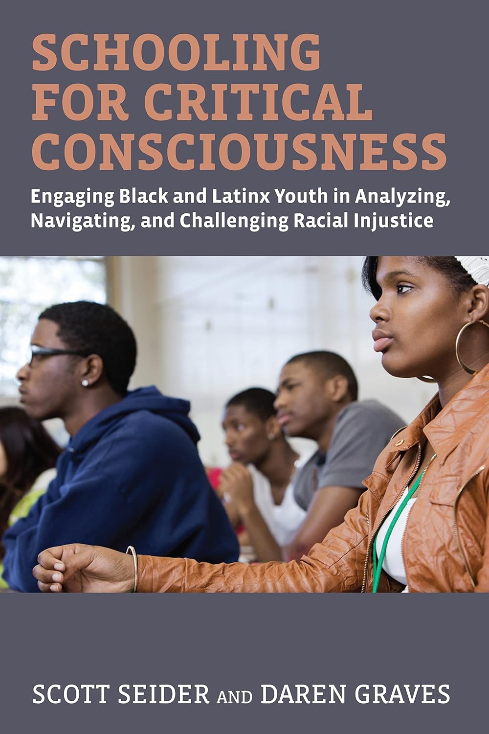 Schooling for Critical Consciousness: Engaging Black and Latinx Youth in Analyzing, Navigating, and Challenging Racial Injustice