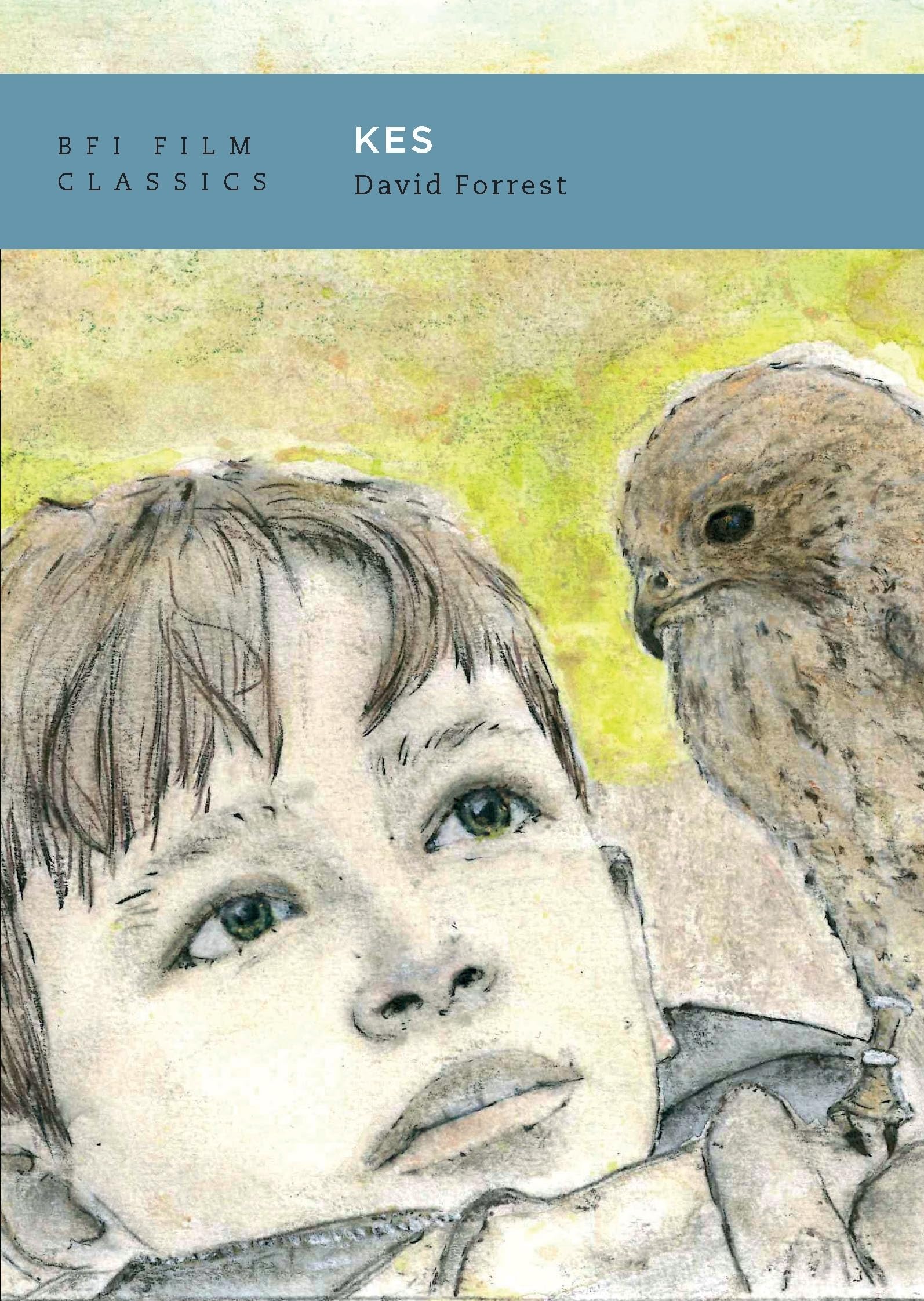 Kes (BFI Film Classics) By David Forrest