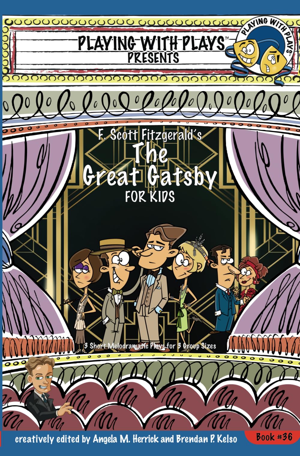 The Great Gatsby for Kids: 3 Short Melodramatic Plays for 3 Group Sizes (Playing With Plays, Band 36)