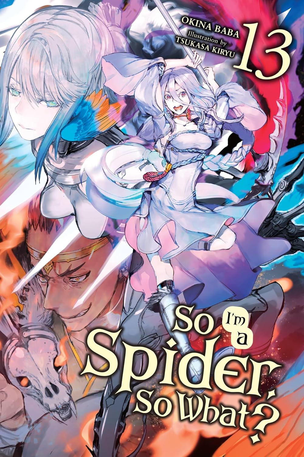 So I'm a Spider, So What?, Vol. 13 (light novel) (So I'm a Spider, So