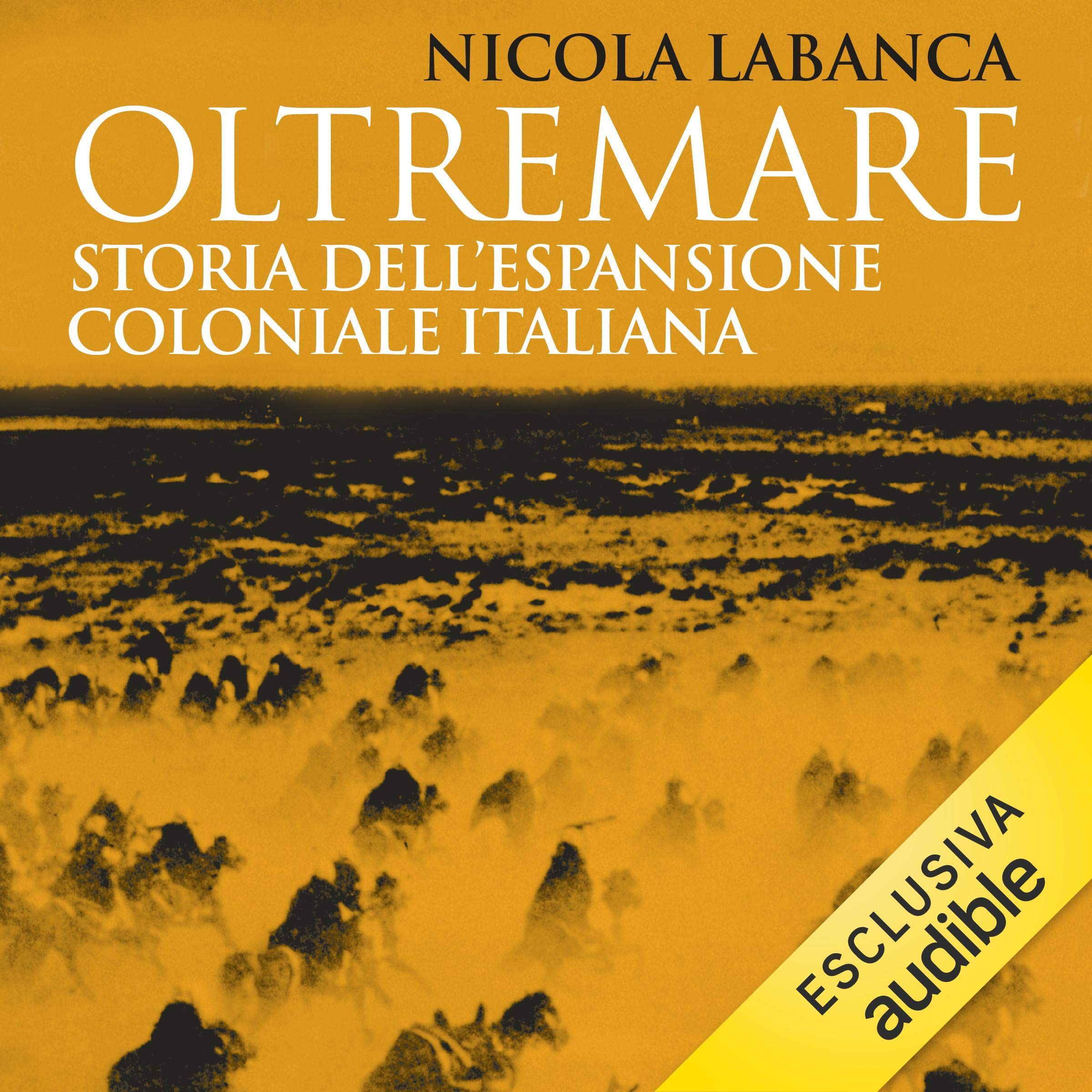 Oltremare: Storia dell'espansione coloniale italiana