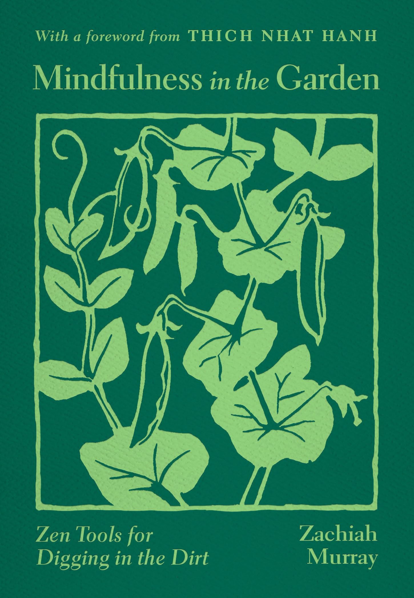 Mindfulness in the Garden by Zachiah Murray, Thich Nhat Hanh - 9780938077527