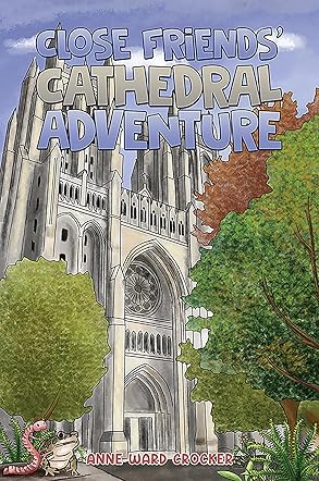 Close Friends' Cathedral Adventure
