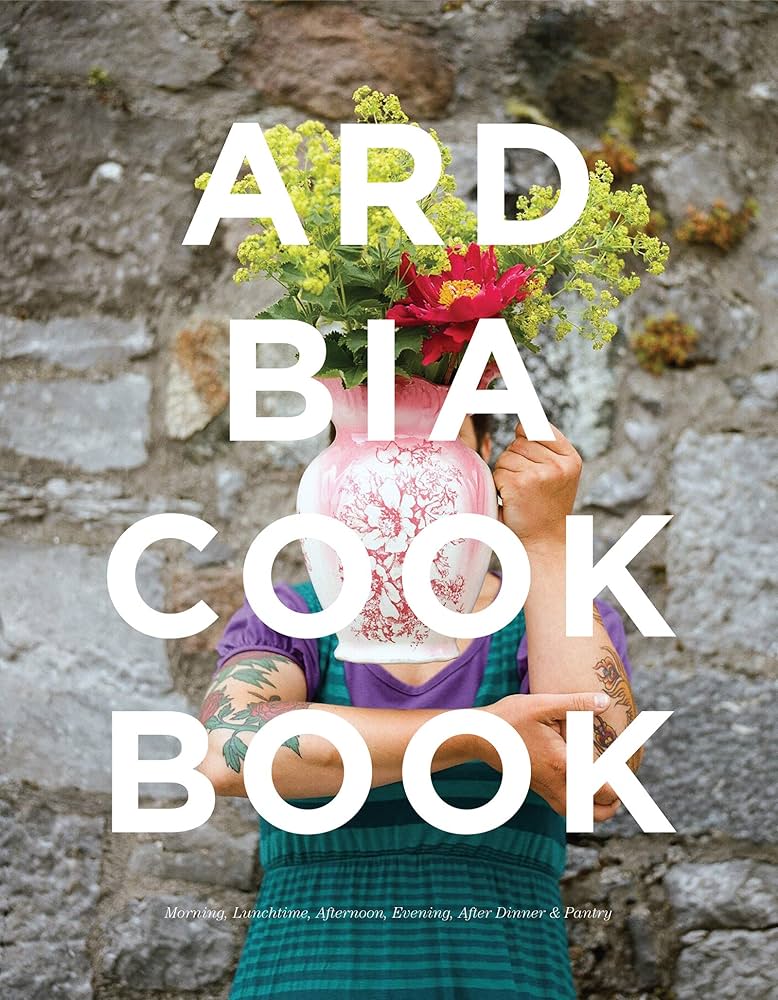 Ard Bia Cookbook アイルランド料理　レシピ Ard Bia Cookbook アイルランド料理 レシピ Ard Bia Cookbook