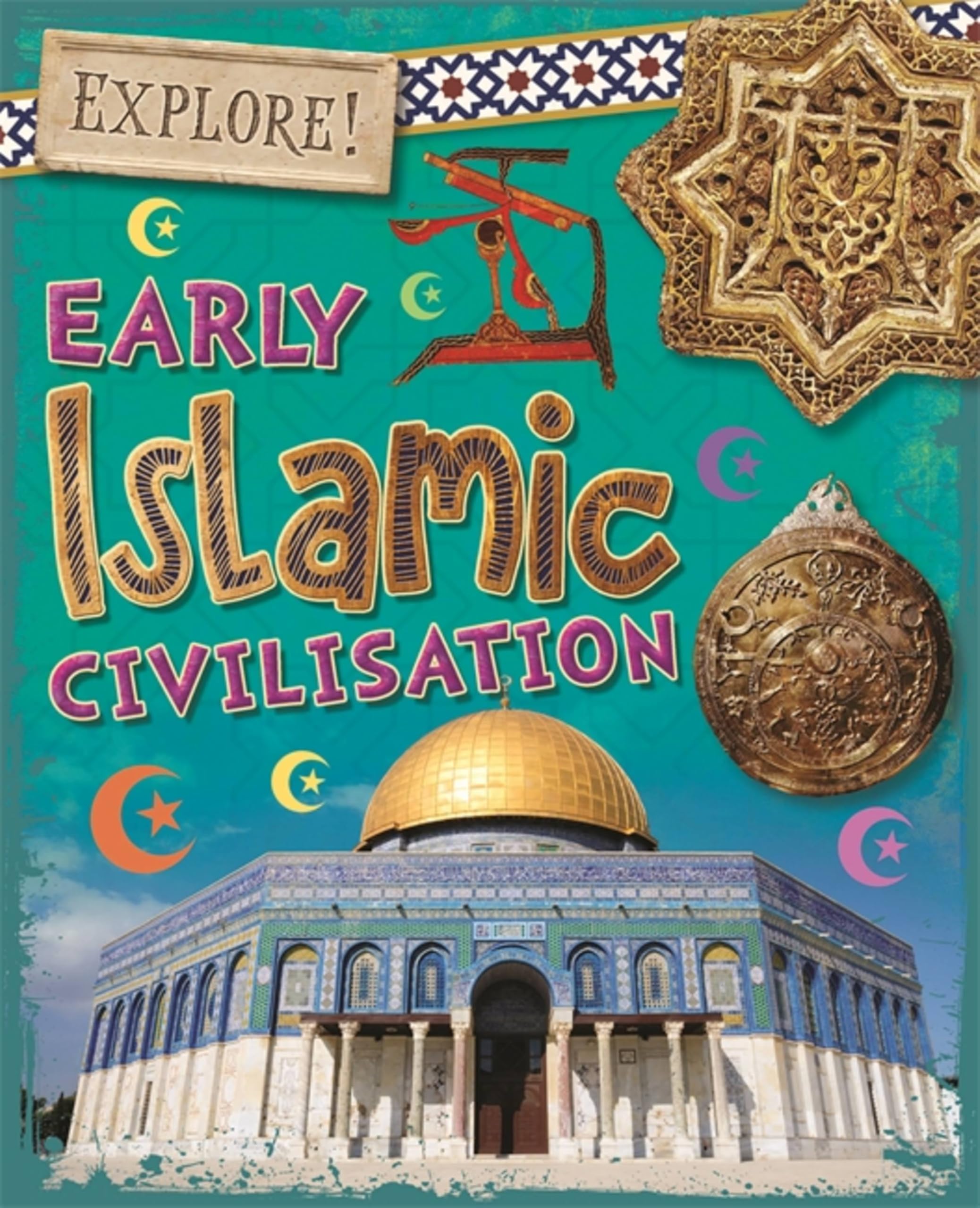 Early Islamic Civilisation (Explore!)