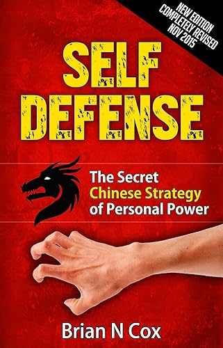 Self-Defense: The Secret Chinese Strategy of Personal Power (Deadly Attack Survival, self defense, self defense for women Book 1)