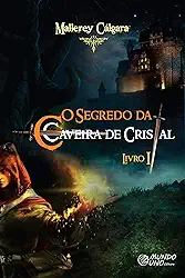 O Segredo da Caveira de Cristal