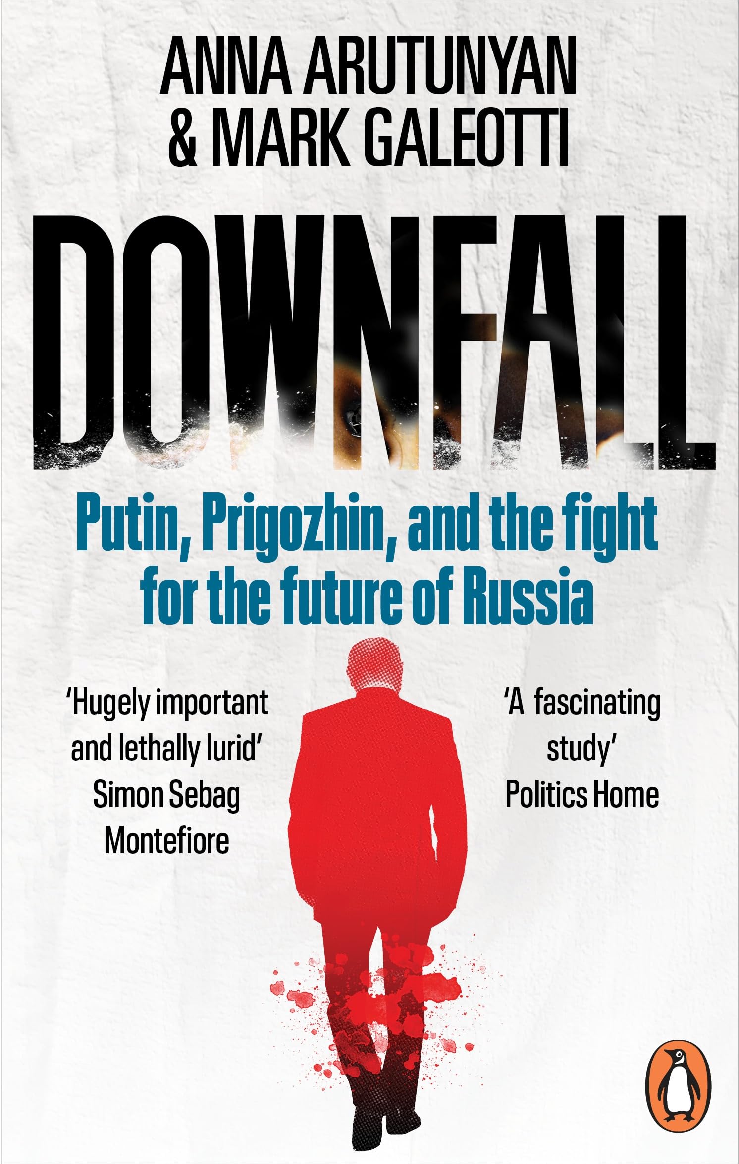 Downfall: Putin, Prigozhin, and the fight for the future of Russia – Buch