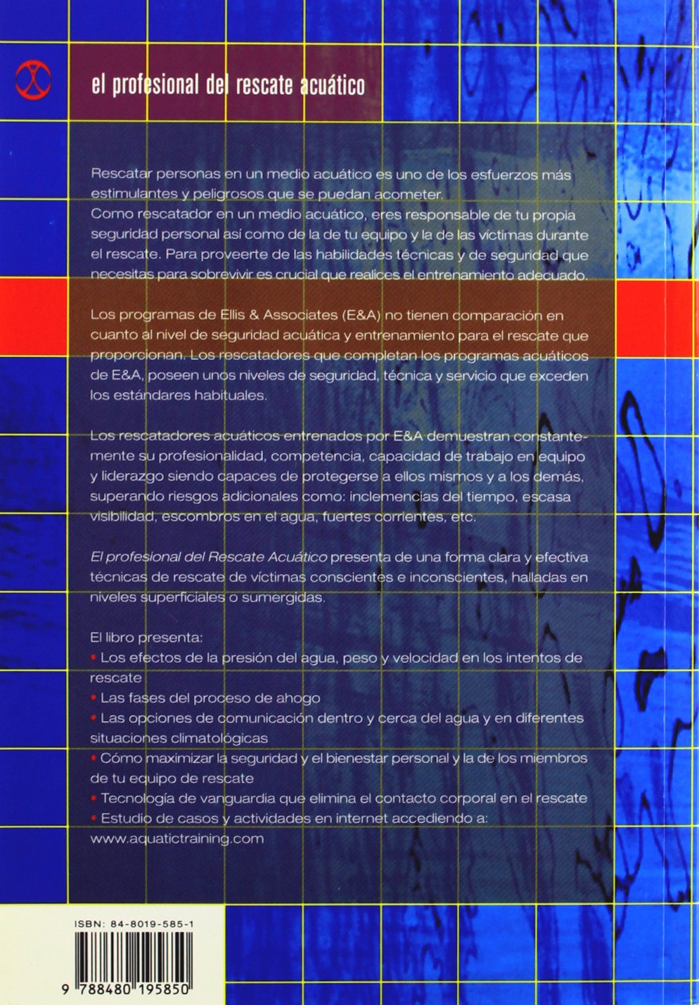 El profesional del rescate acuático / Aquatic Rescue Professional