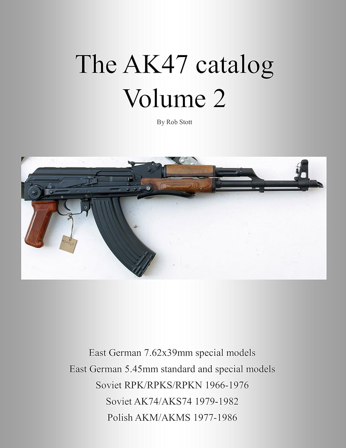 the AK47 catalog volume 2 eBook Stott, Rob Amazon.in Books