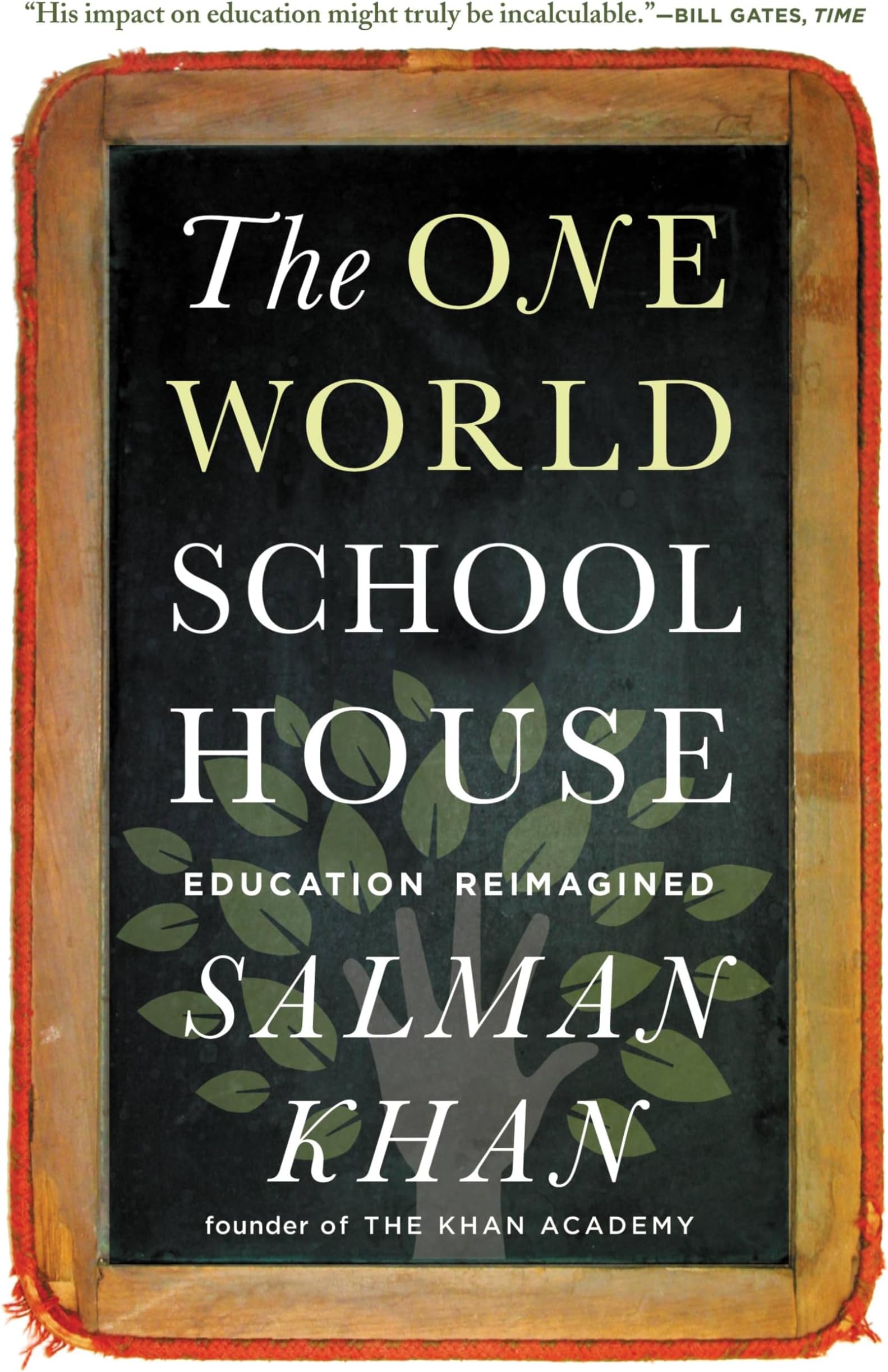 The One World Schoolhouse: Education Reimagined