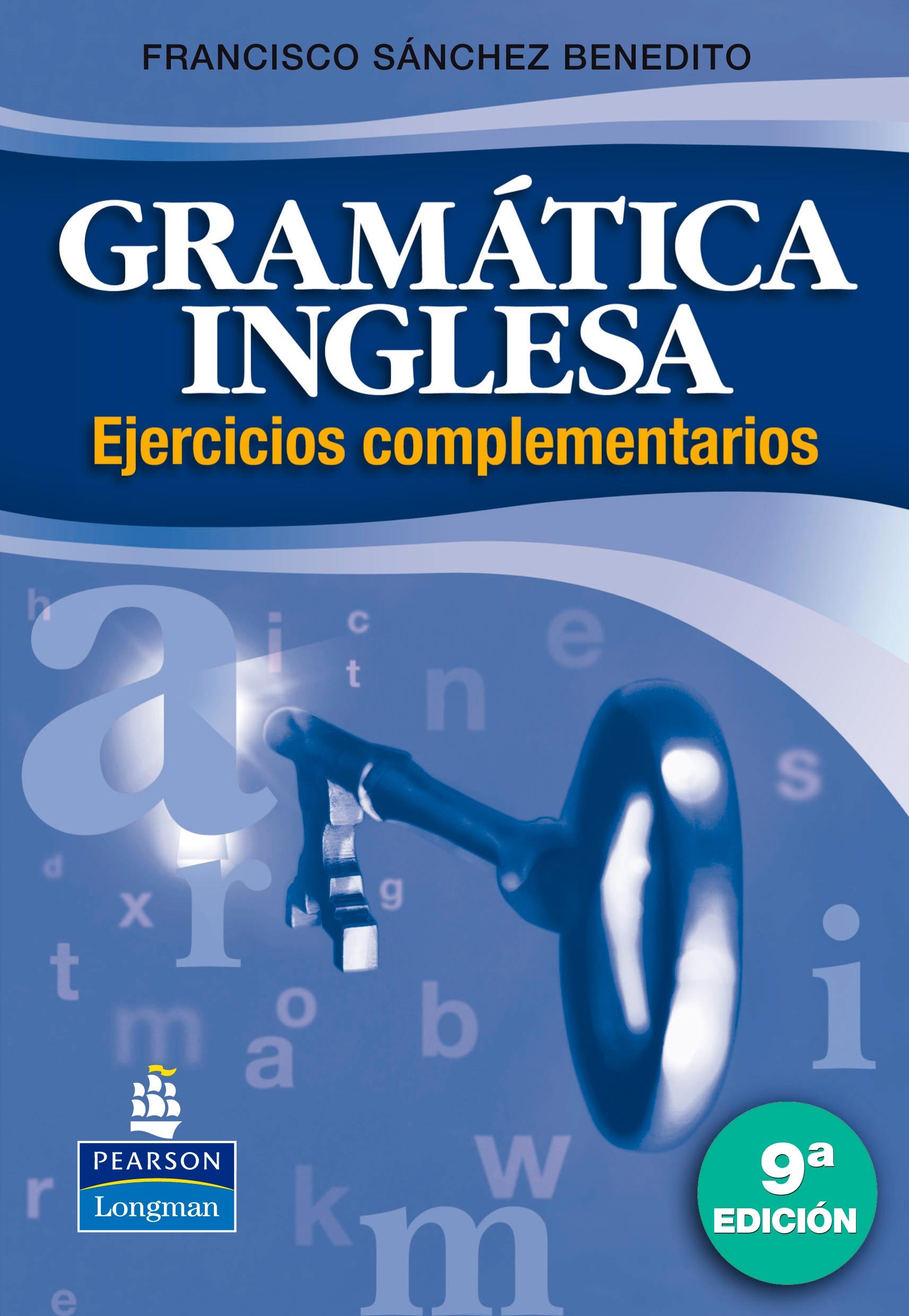 GRAMÁTICA INGLESA EJERCICIOS: Ejercicios complementarios (FUERA DE COLECCIÓN OUT OF SERIES)