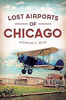 Lost Airports of Chicago