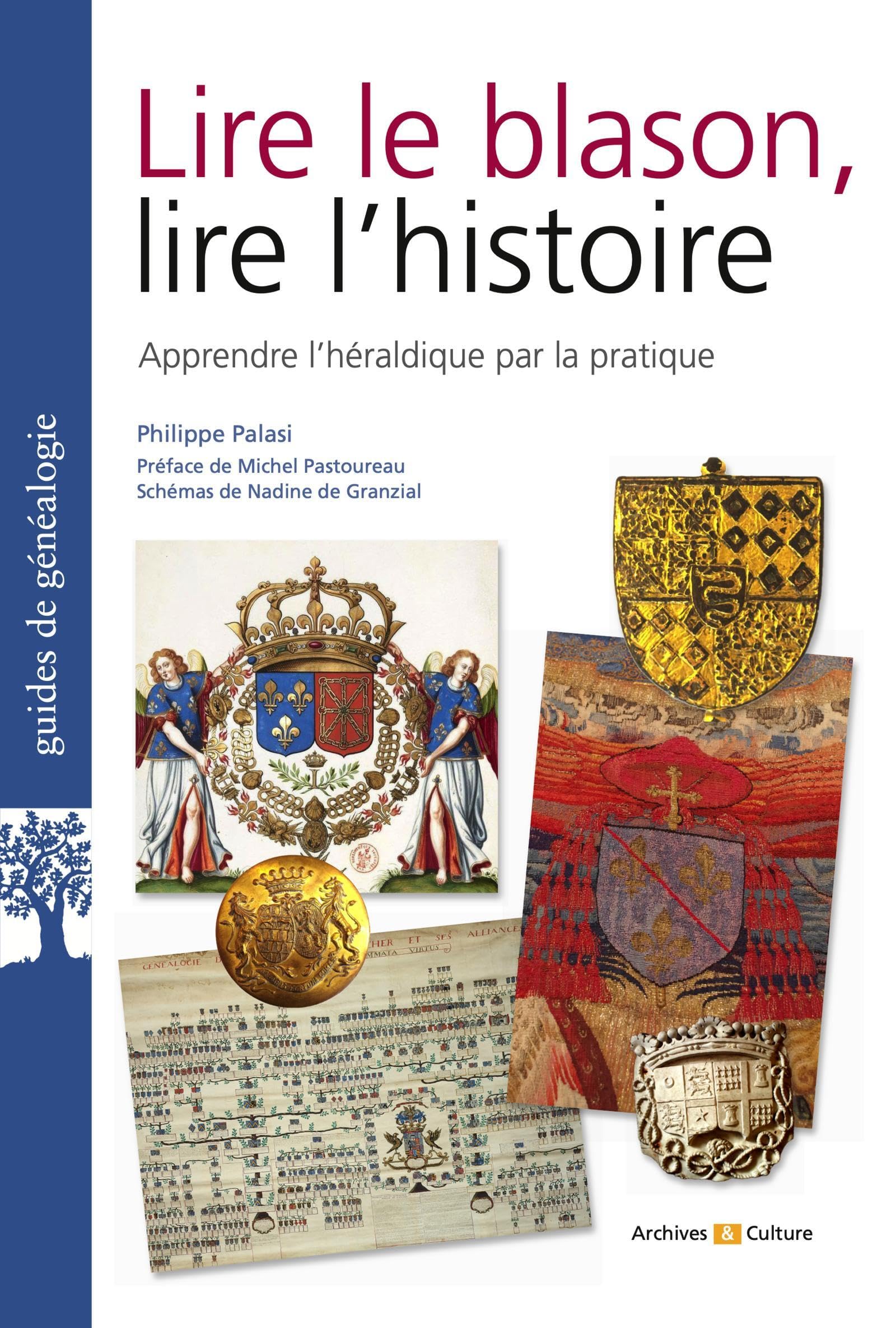 Lire le blason, lire l'histoire: Apprendre l'héraldique par la pratique