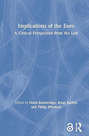 Implications of the Euro: A Critical Perspective from the Left-Wow! eBook