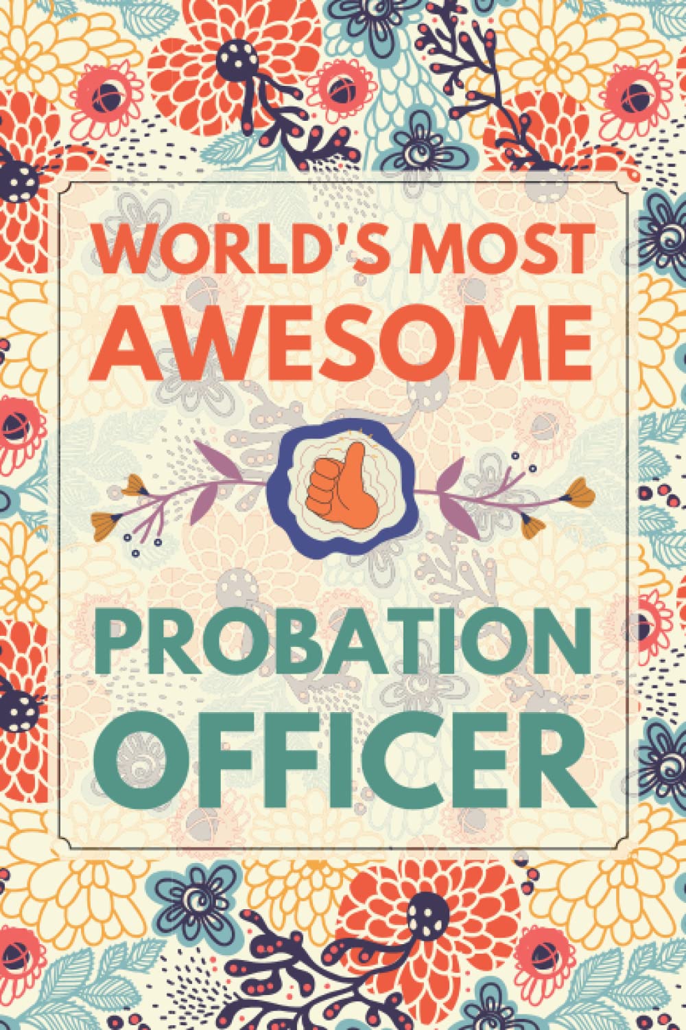 Probation Officer Gifts: Blank Lined Notebook Journal, a Funny and Appreciation Thank You Gift for Probation Officers to Write in
