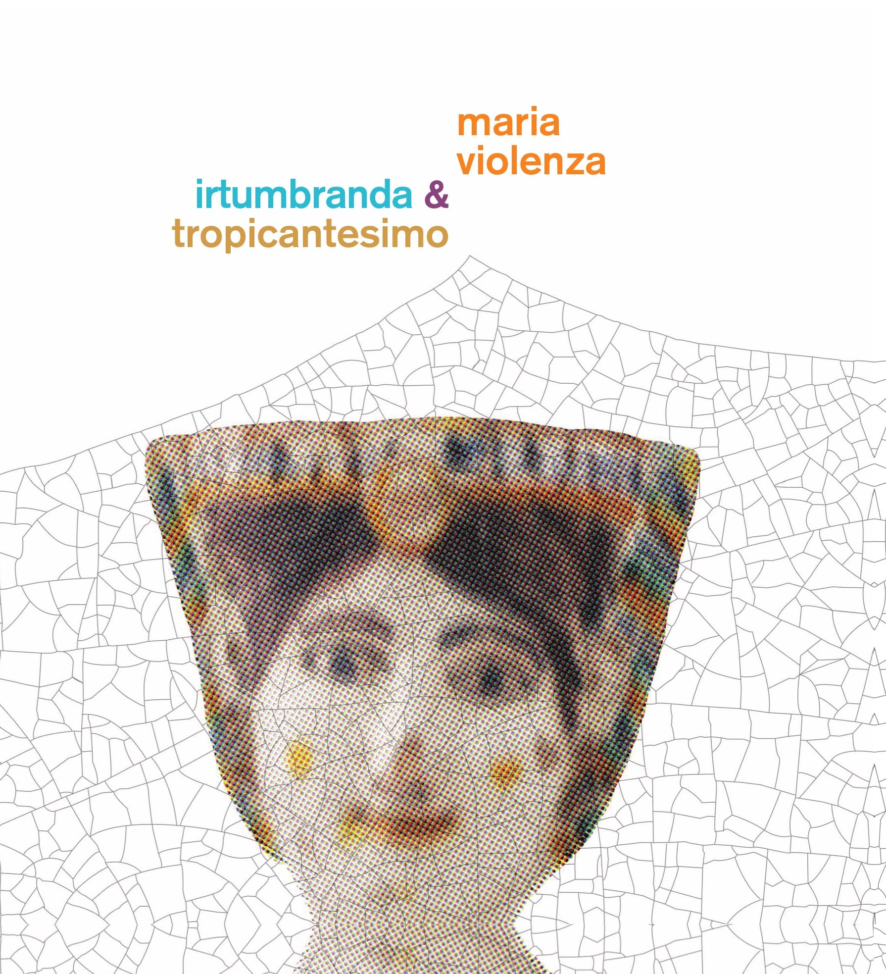 Maria Violenza And Irtumbranda + Tropicantesimo [Vinyl LP] [VINYL]