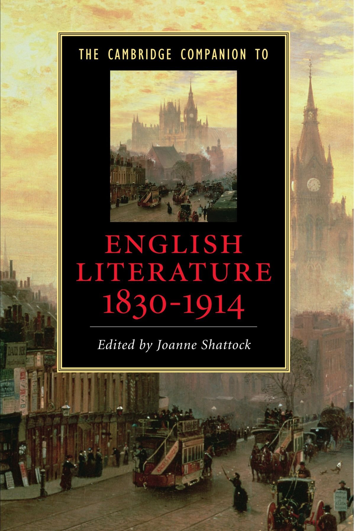 The cambridge companion to english literature, 1830–1914 (Cambridge Companions to Literature)