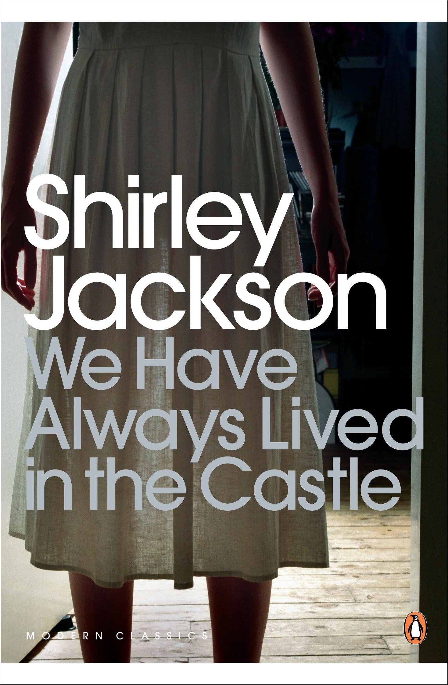 We Have Always Lived in the Castle (Penguin Modern Classics)