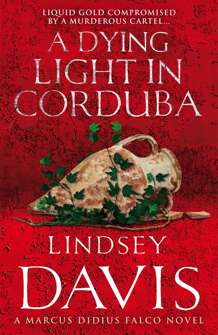 A Dying Light In Corduba : Marco Didius Falco: Book VIII