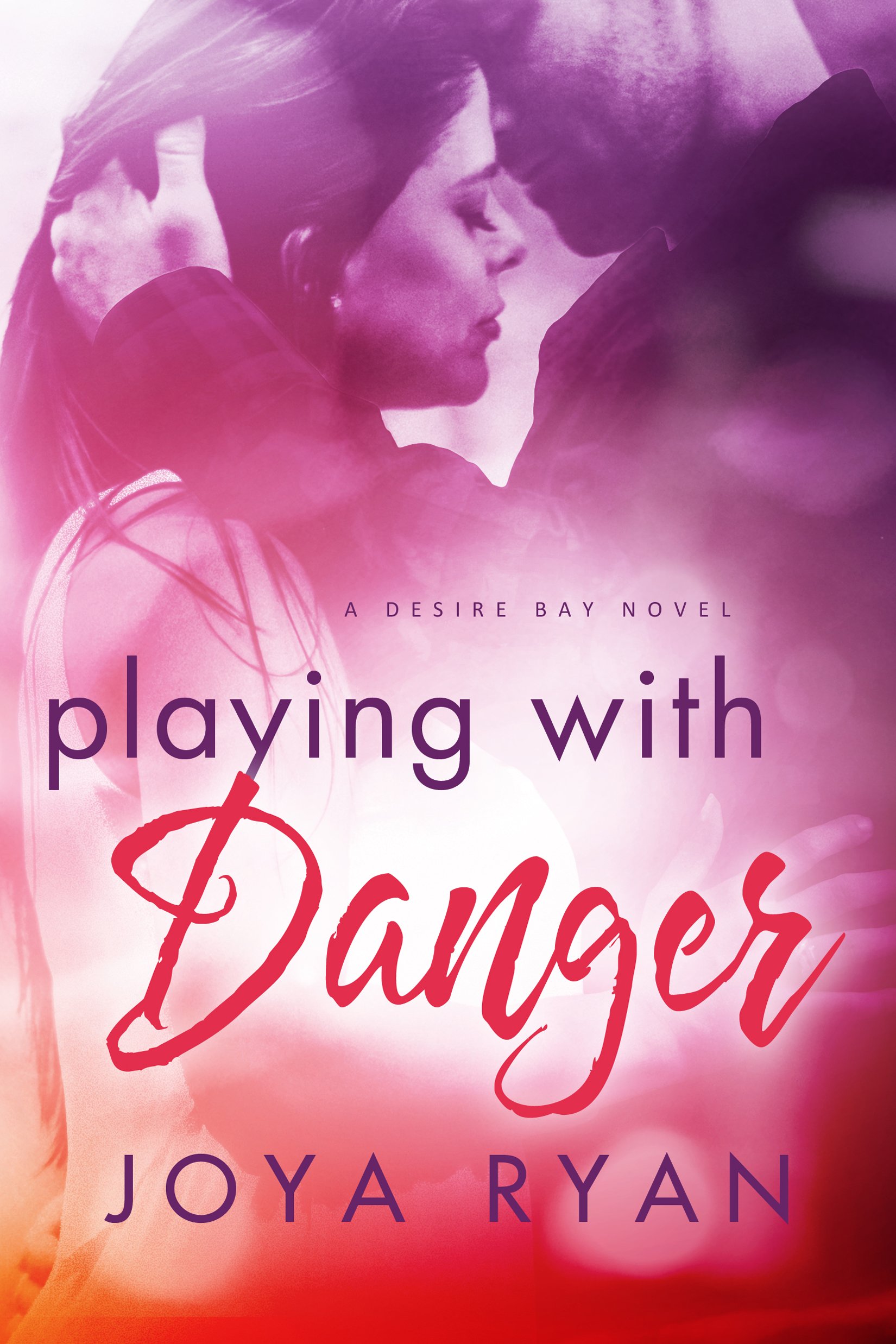 Playing with Danger (Desire Bay Book 2)