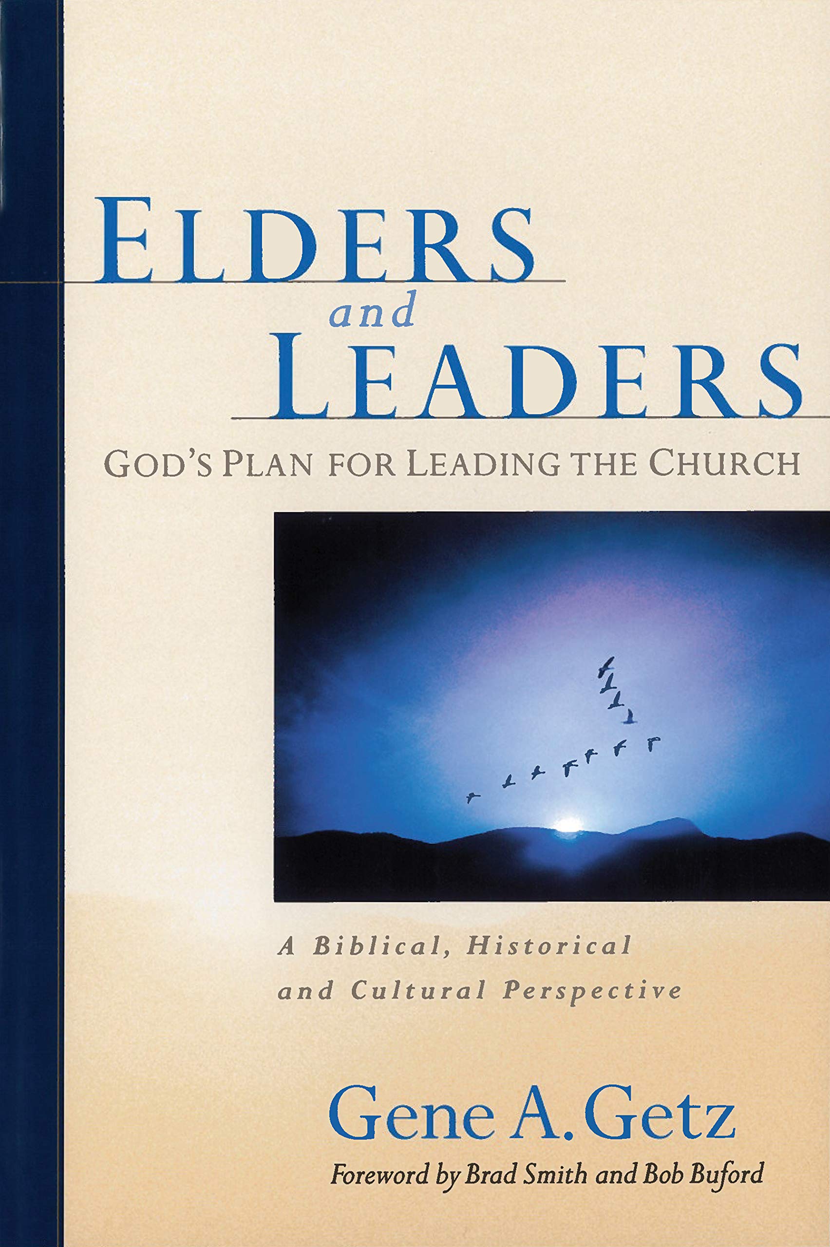 Buy Elders and Leaders: God's Plan for Leading the Church - a Biblical, Historical, and Cultural Perspective — BookShops.in