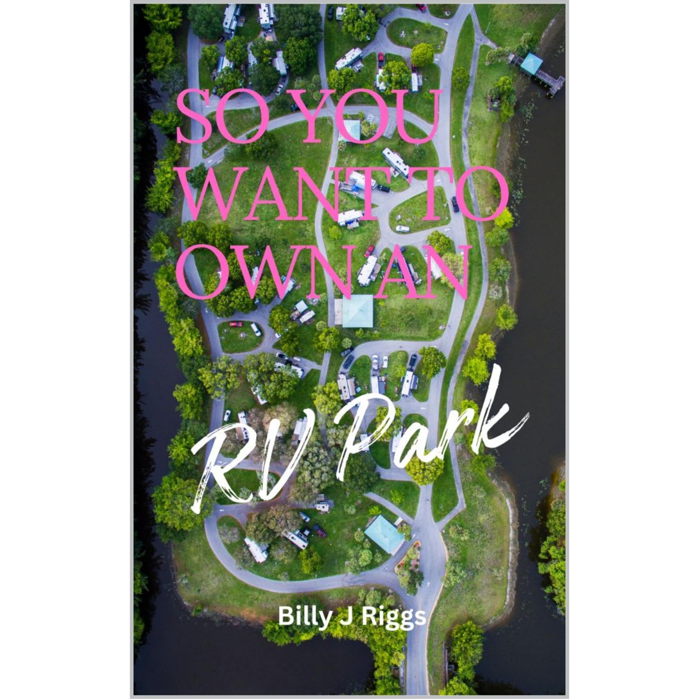 So You Want to Own an RV Park