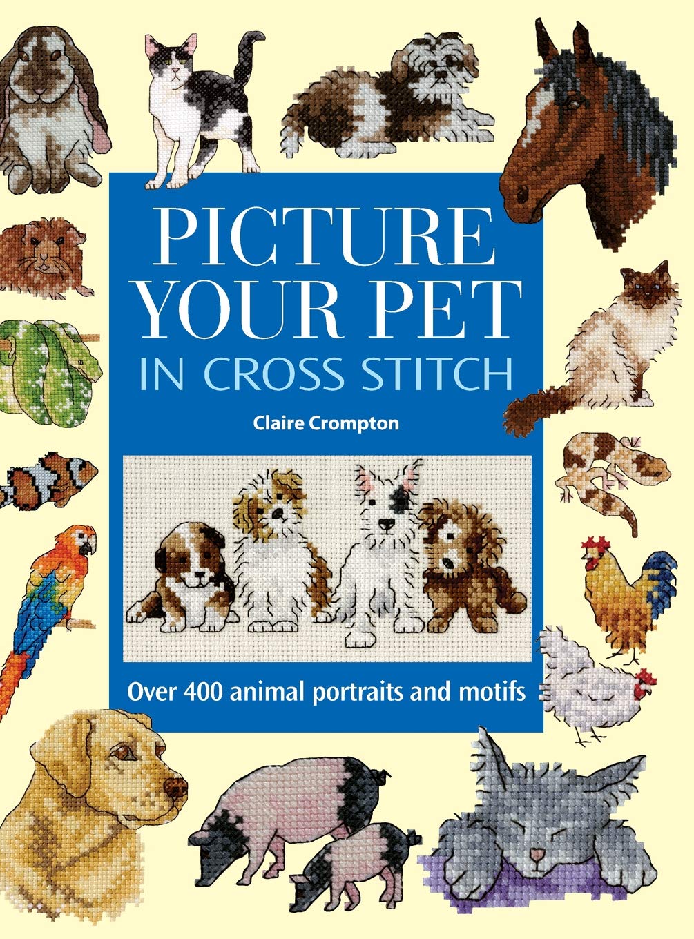 Picture Your Pet in Cross Stitch by Claire Crompton - 9780715320709