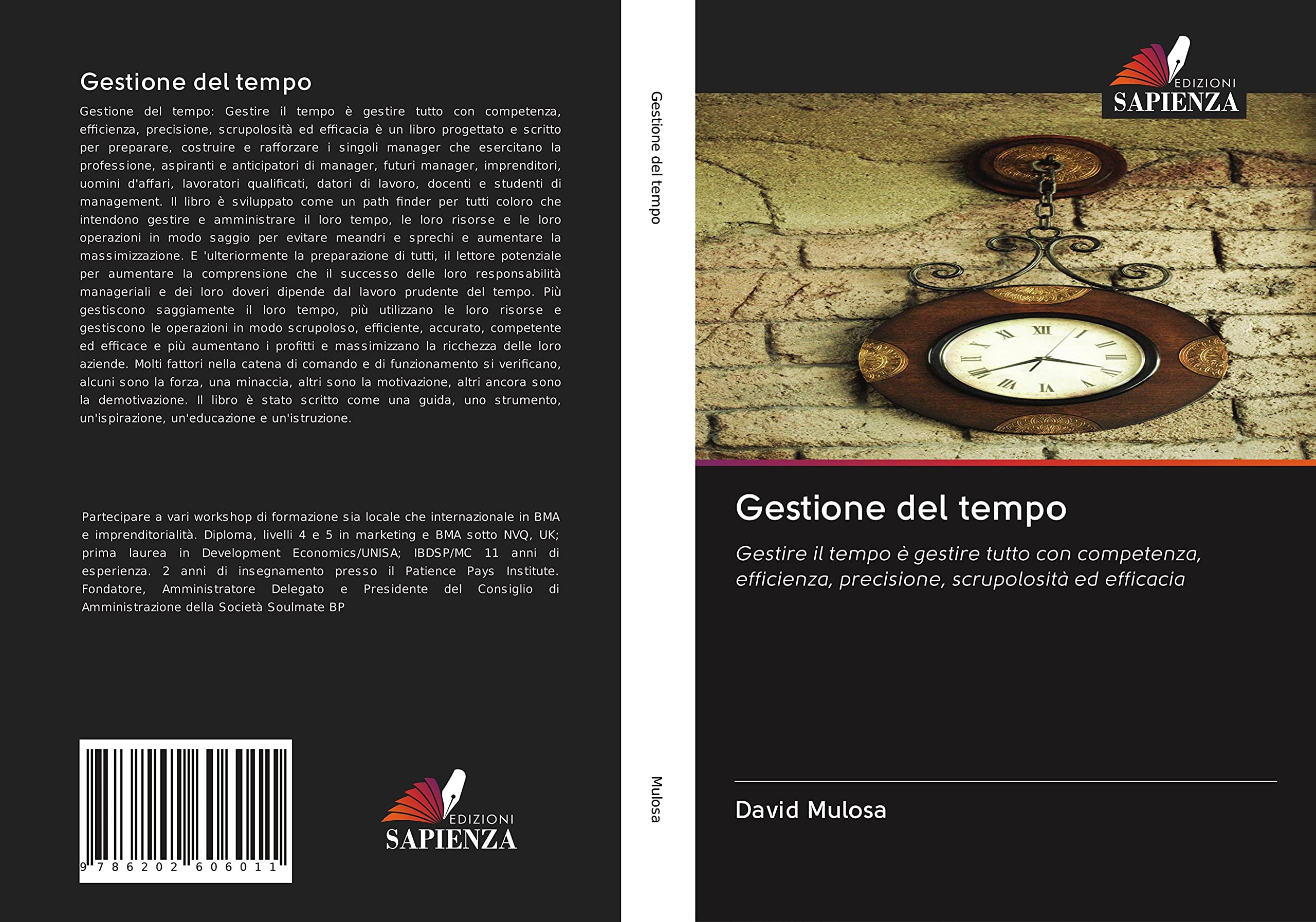 Gestione del tempo: Gestire il tempo è gestire tutto con competenza, efficienza, precisione, scrupolosità ed efficacia