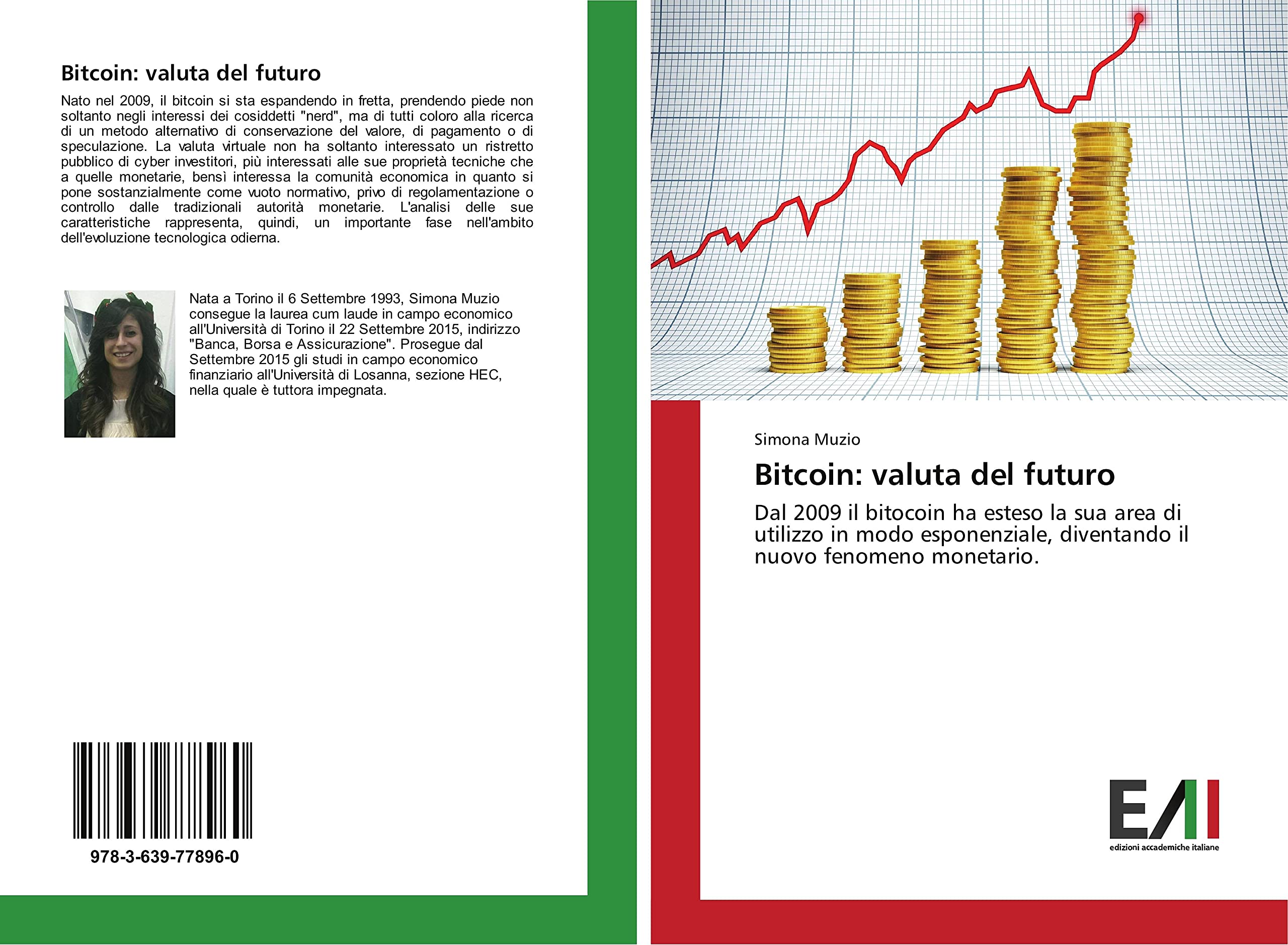 Bitcoin: valuta del futuro: Dal 2009 il bitocoin ha esteso la sua area di  utilizzo in modo esponenziale, diventando il nuovo fenomeno monetario.  (Italian Edition) : Muzio, Simona: Amazon.com.mx: Libros