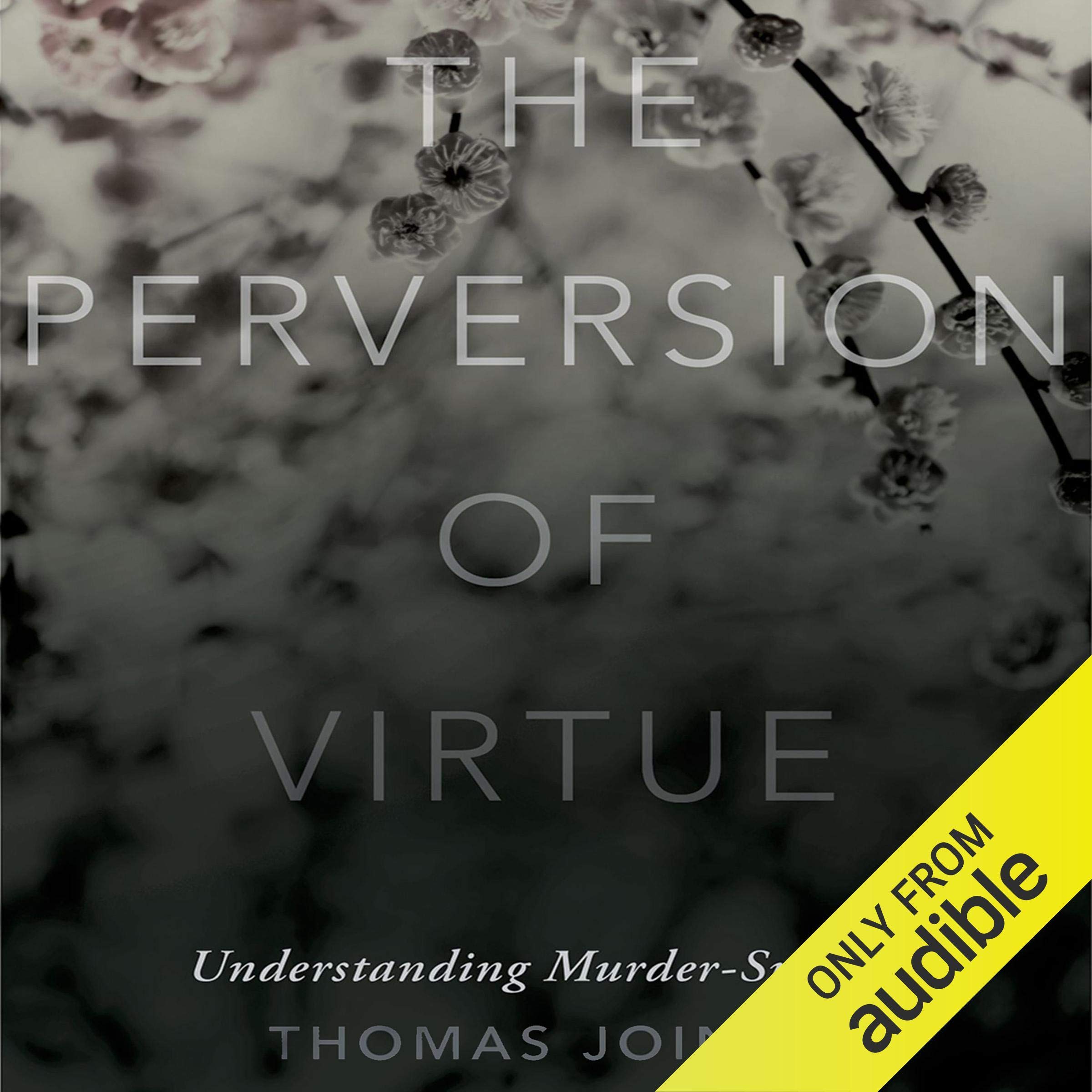 The Perversion of Virtue