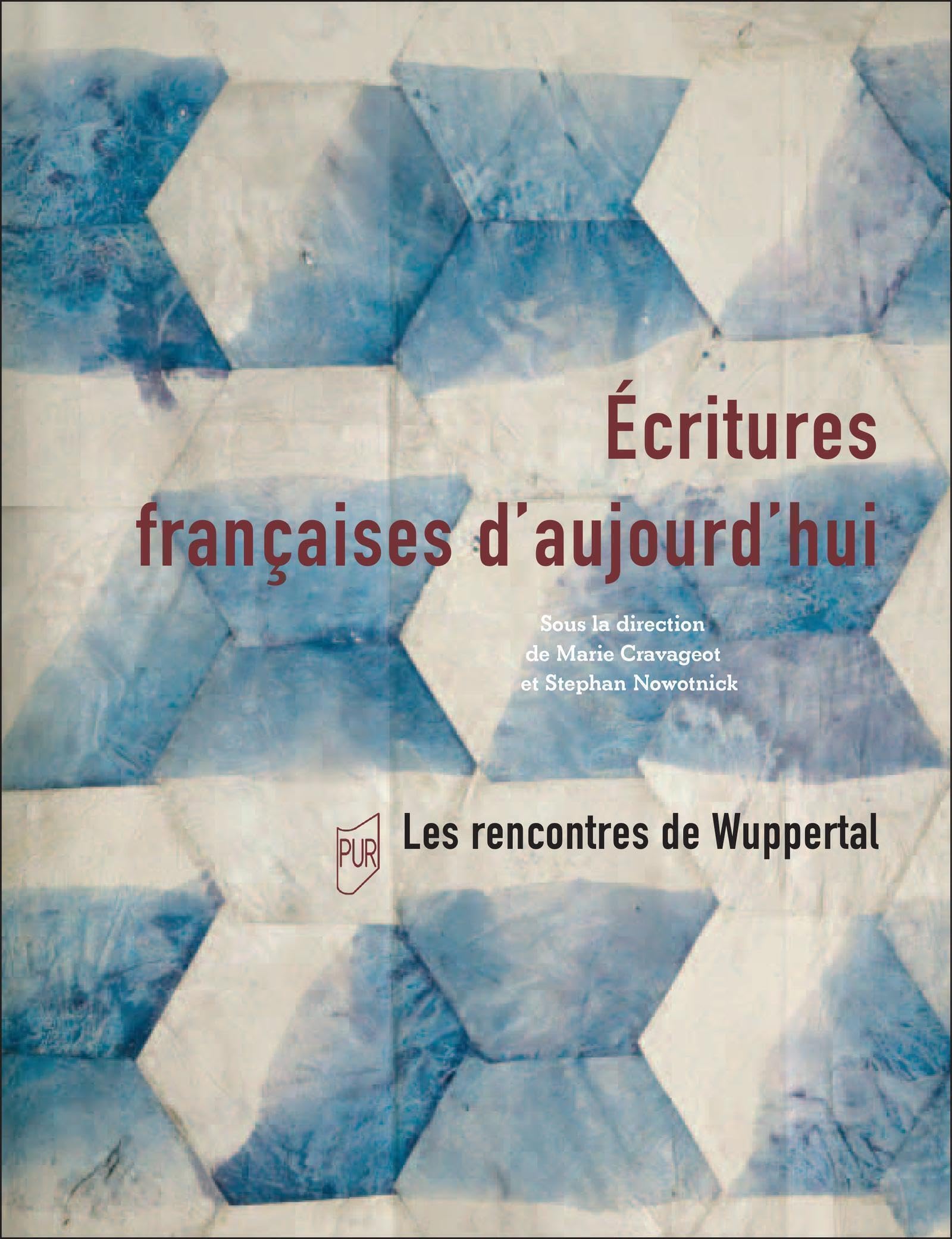 Écritures françaises d'aujourd'hui: Les rencontres de Wuppertal