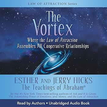 The Vortex: Where the Law of Attraction Assembles All Cooperative Relationships (Teachings of Abraham) [洋書] The Vortex: Where the Law of Attraction Assembles All