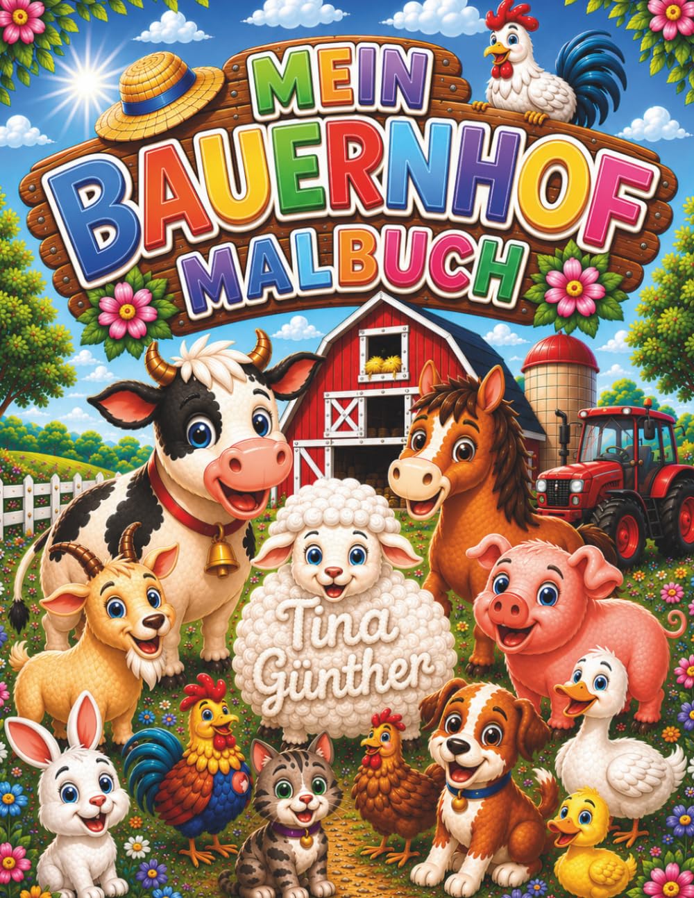 Mein Bauernhof Malbuch: 50 fröhliche Bauernhofbilder für Kinder von 3 bis 8 Jahren