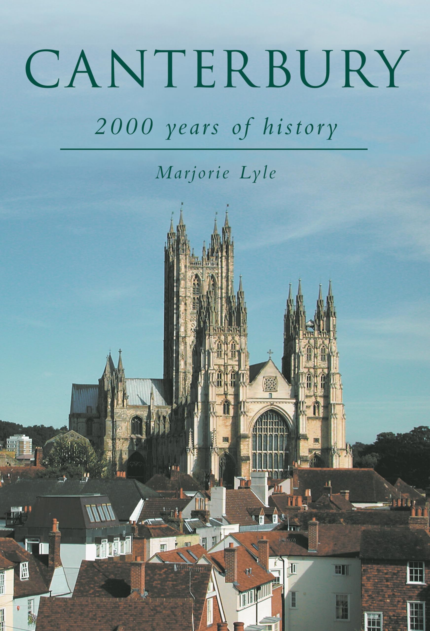 Canterbury: 2000 Years of History,Marjorie Lyle