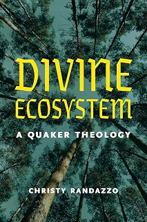 Divine Ecosystem: A Quaker Theology
