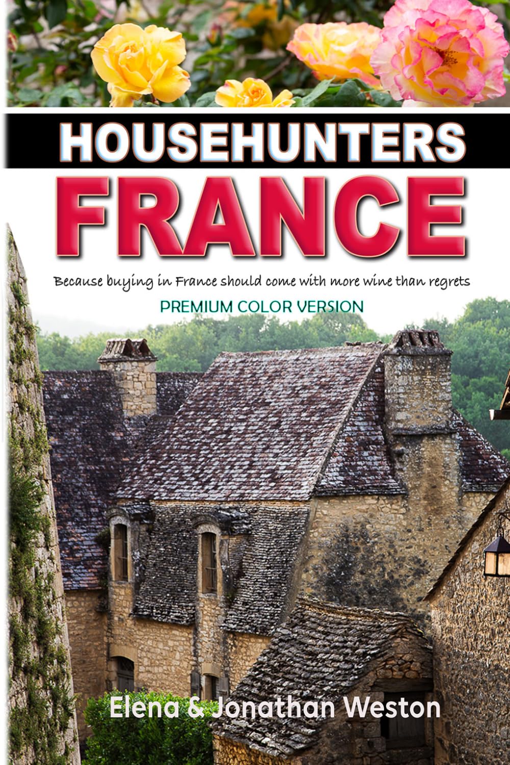 Househunters France: Because buying in France should come with more wine than regrets