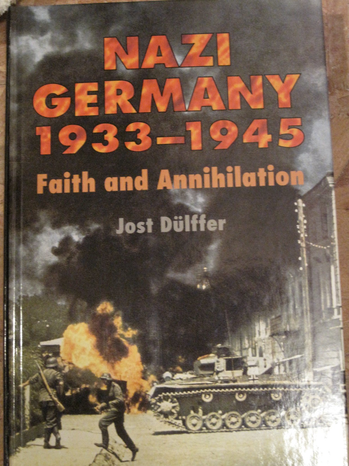 Buy Nazi Germany, 1933-45: Faith in the Fuhrer and Pursuit of a War of Annihalation — BookShops.in