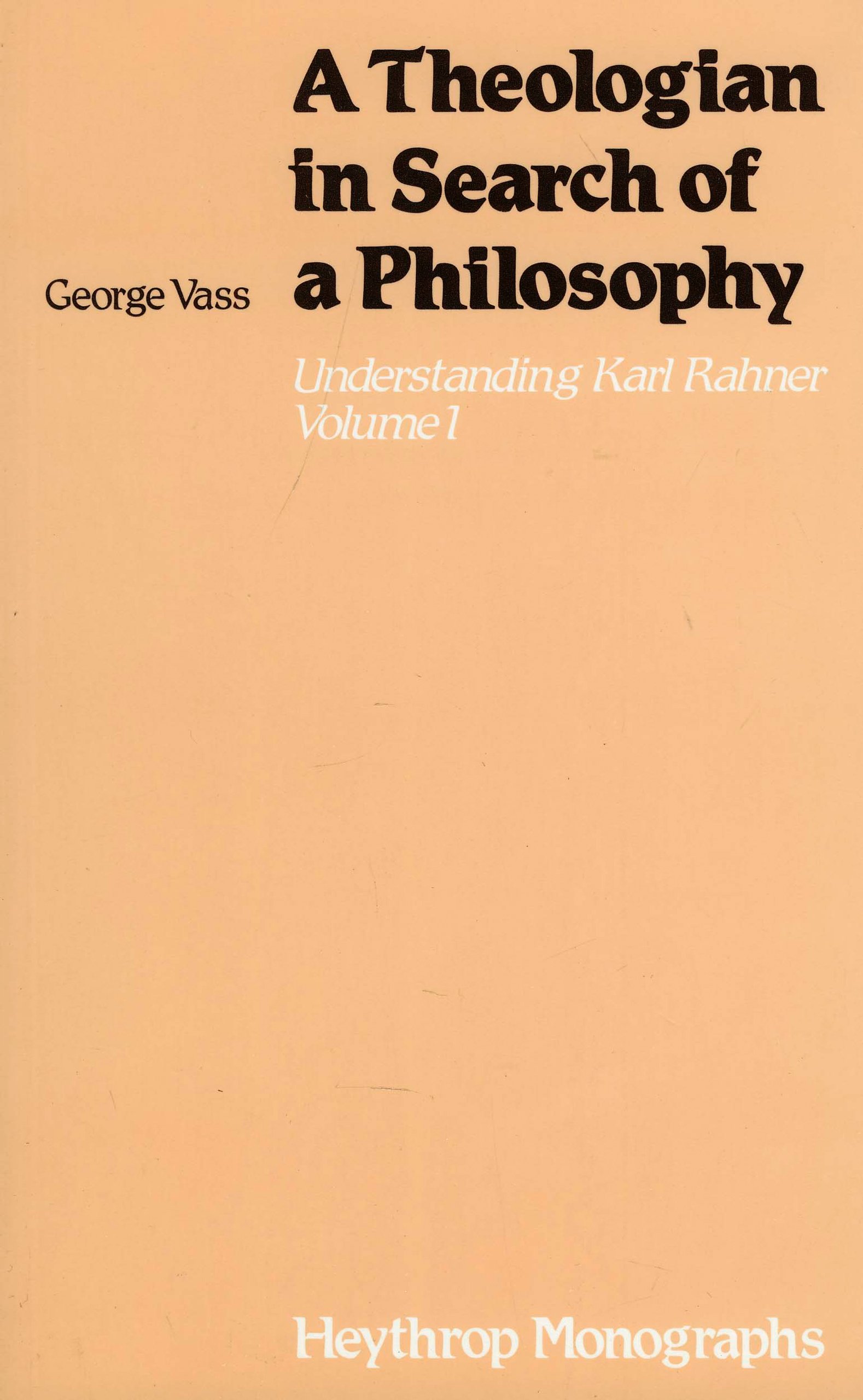 Buy A Theologian in Search of a Philosophy (v. 1) (Understanding Karl Rahner) — BookShops.in