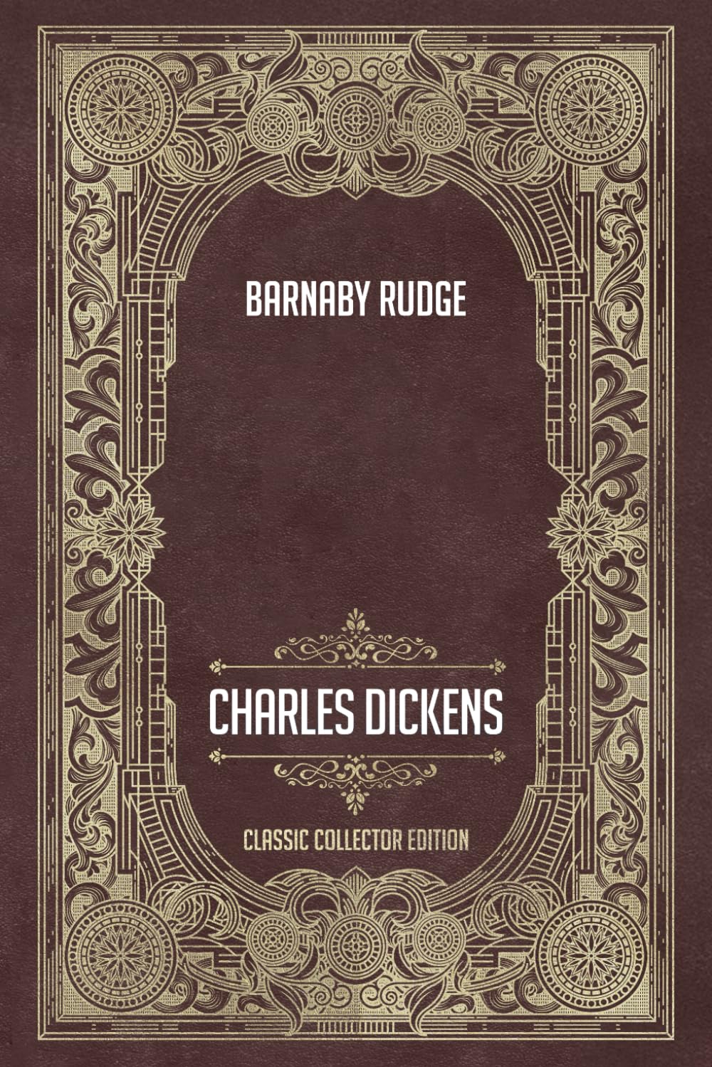 Barnaby Rudge - Classic Collector Edition (Annotated)