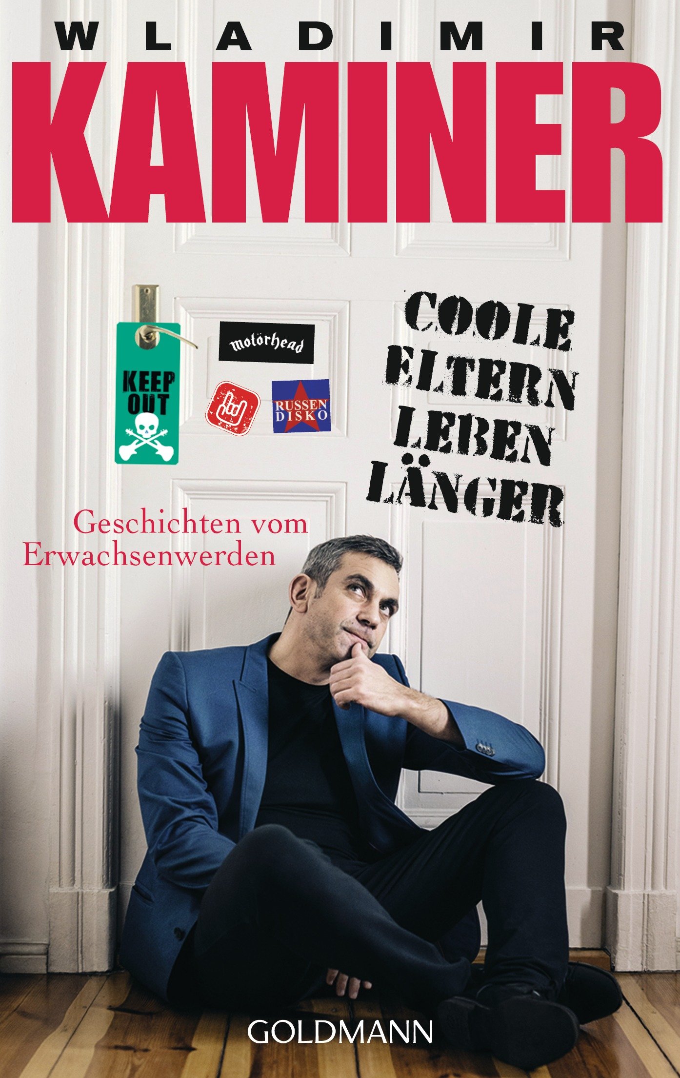 Coole Eltern leben langer: Geschichten vom Erwachsenwerden