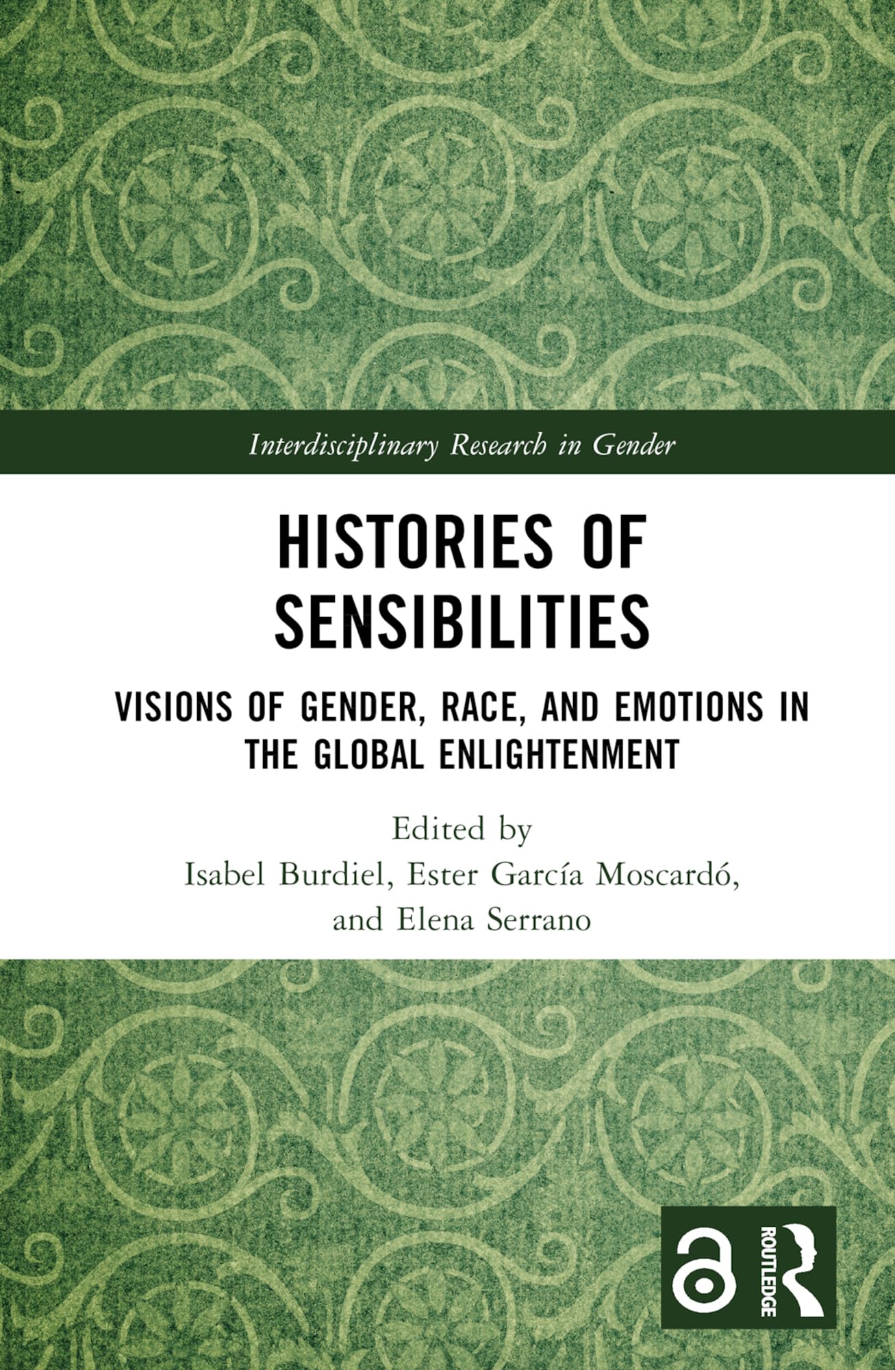 Histories of Sensibilities: Visions of Gender, Race, and Emotions in the Global Enlightenment (Interdisciplinary Research in Gender)