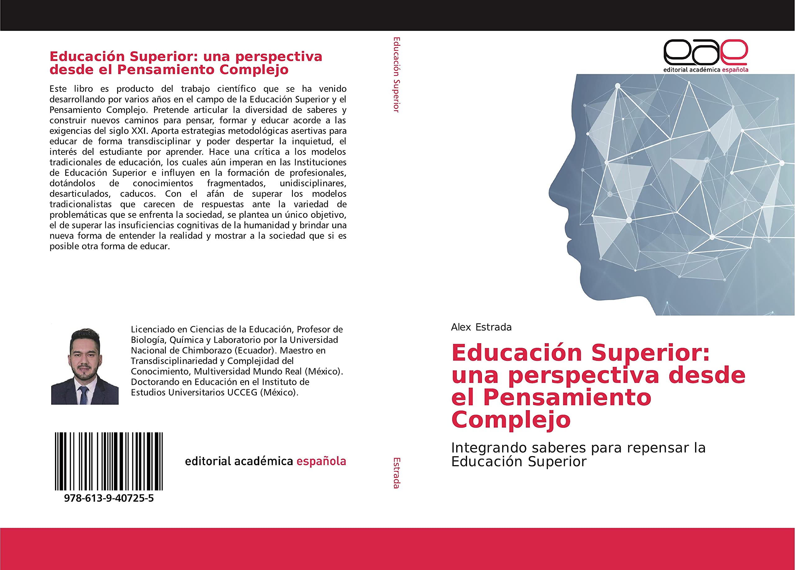 Educación Superior: una perspectiva desde el Pensamiento Complejo: Integrando saberes para repensar la Educación Superior
