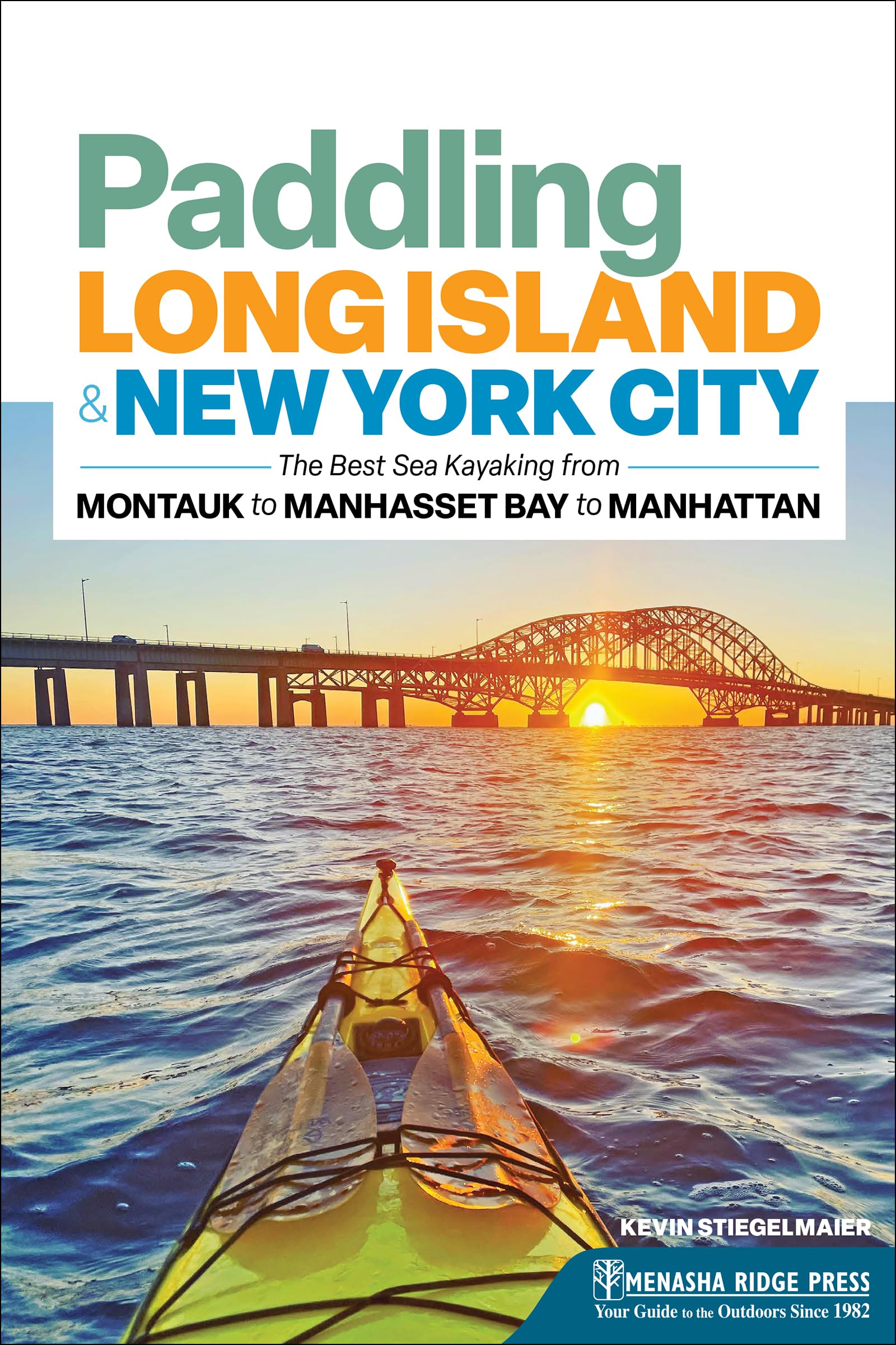 Paddling Long Island & New York City: The Best Sea Kayaking from Montauk to Manhasset Bay to Manhattan (Canoe & Kayak Series)