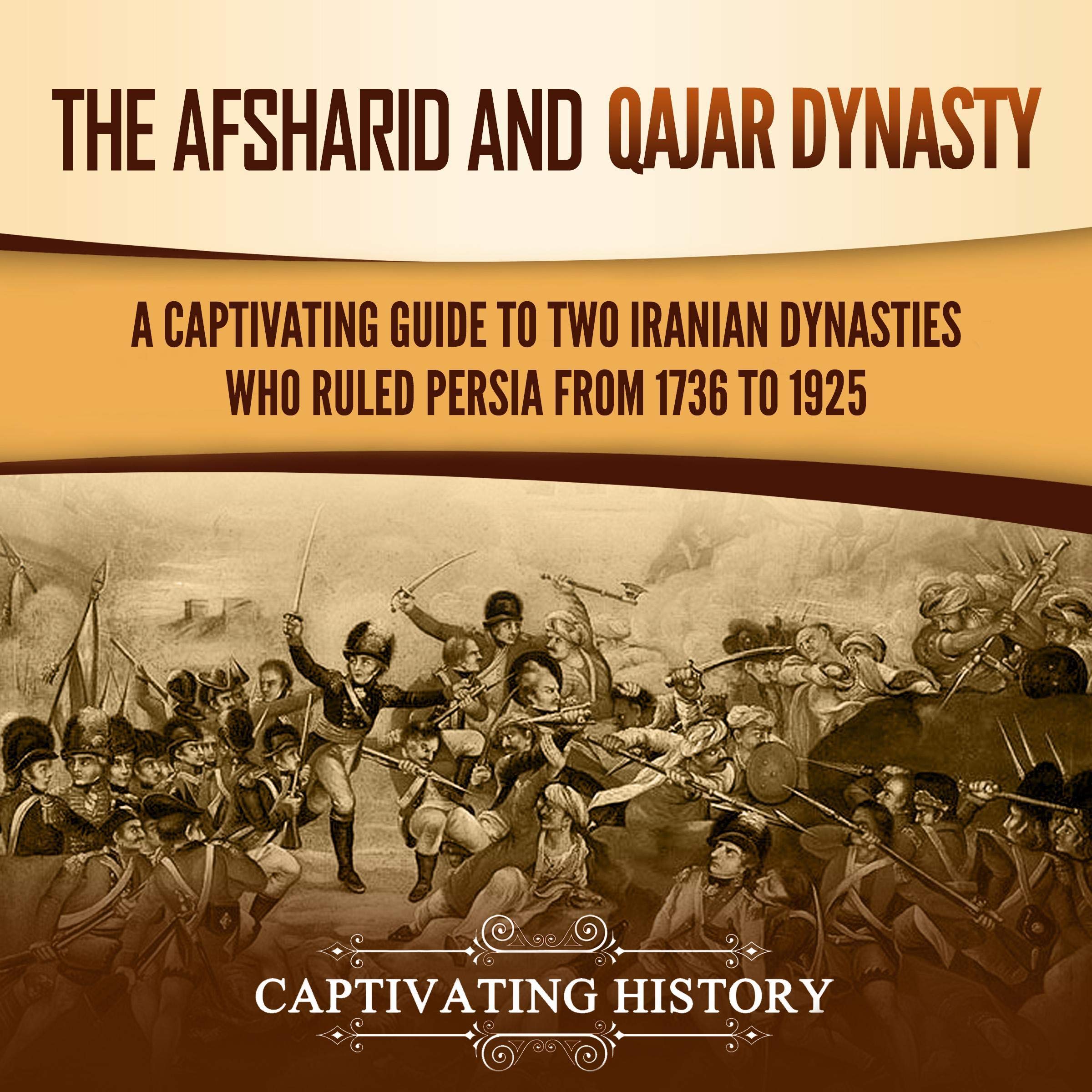 Cover art for The Afsharid and Qajar Dynasty